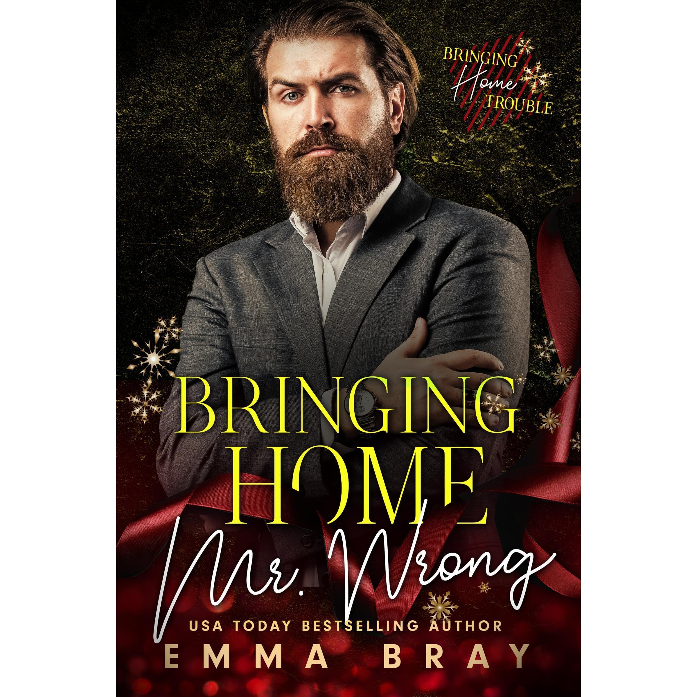 Bringing Home Mr. Wrong