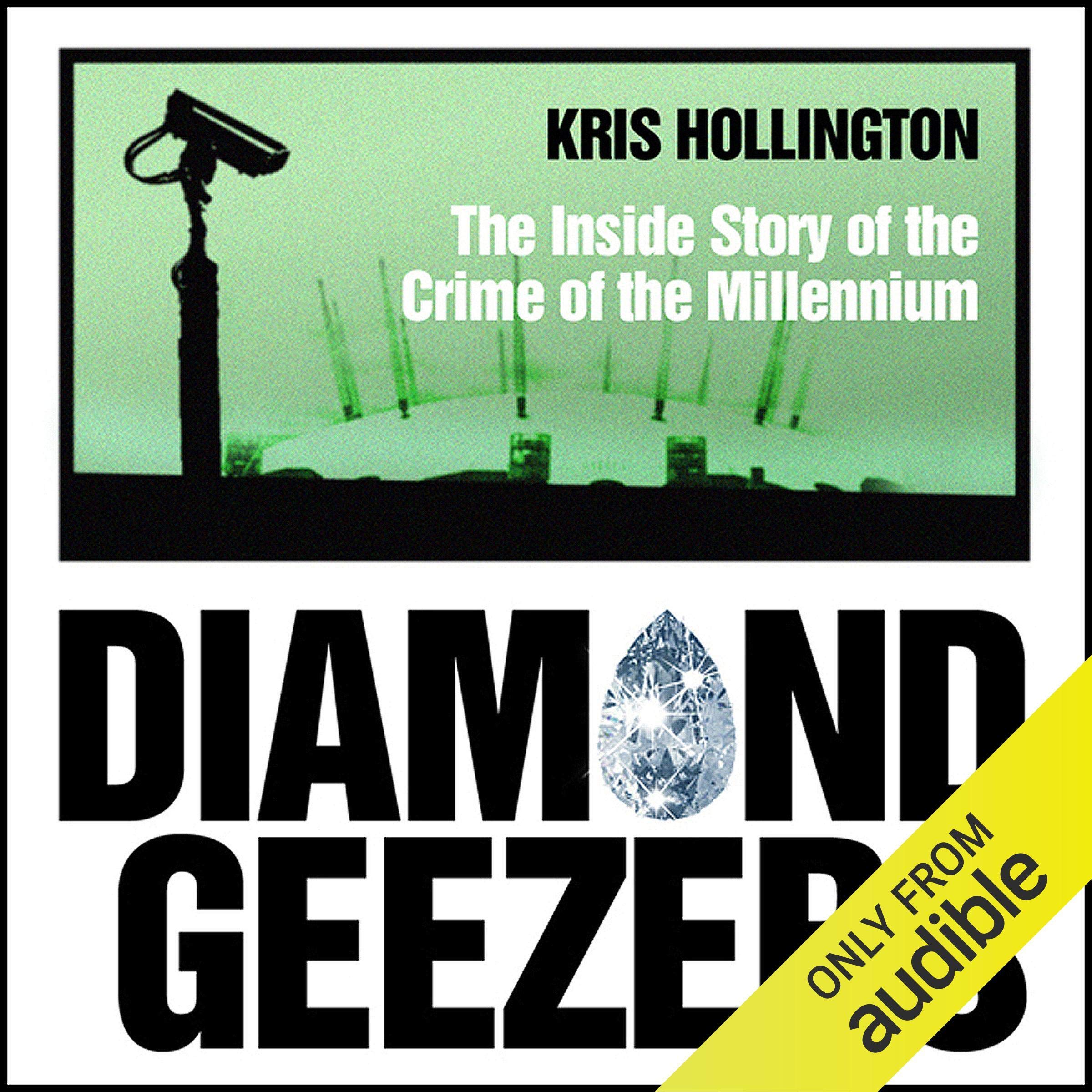 Cover art for Diamond Geezers: The Inside Story of the Crime of the Millennium