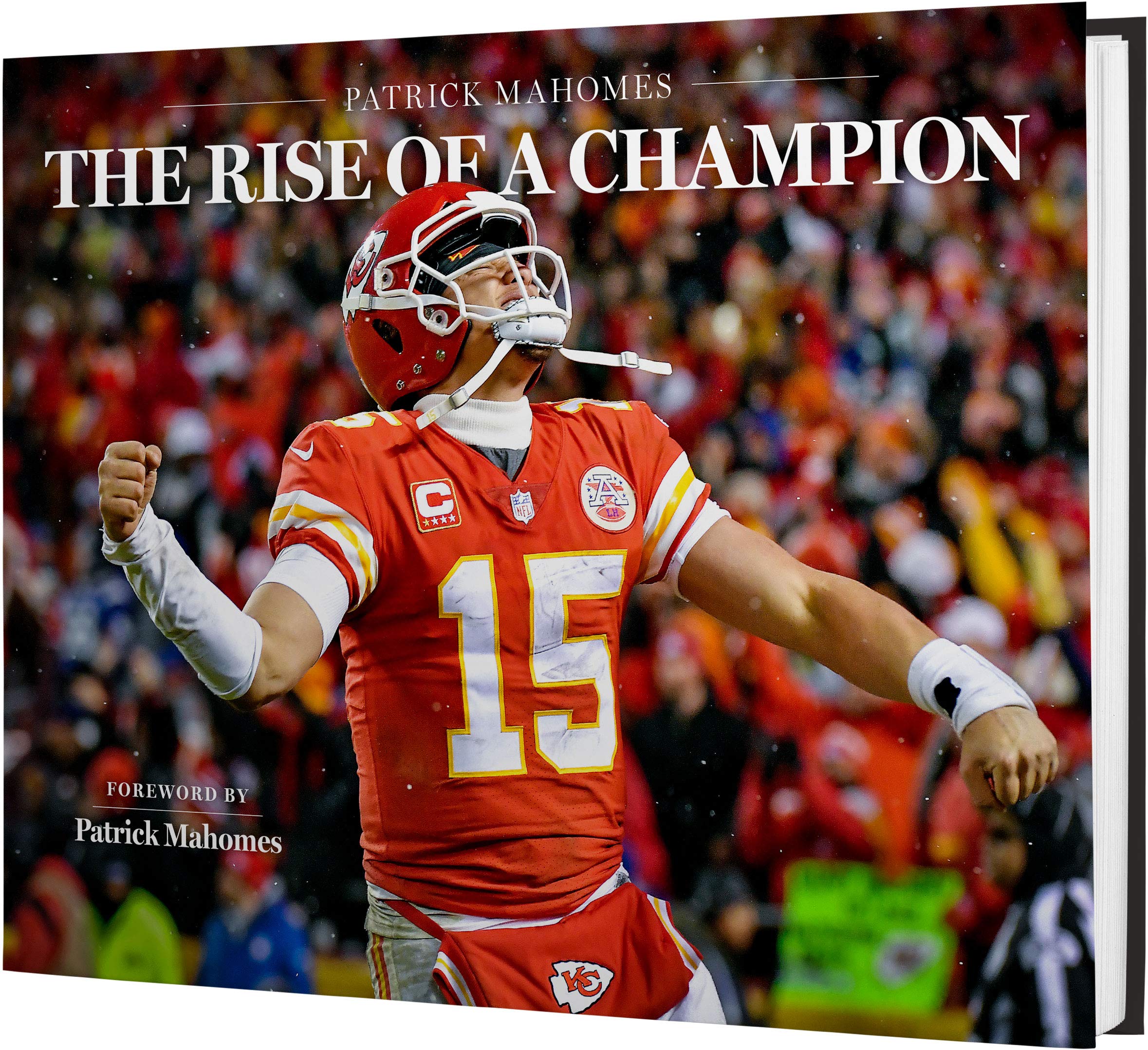 Patrick Mahomes: The Rise of a Champion: Foreword by Patrick Mahomes