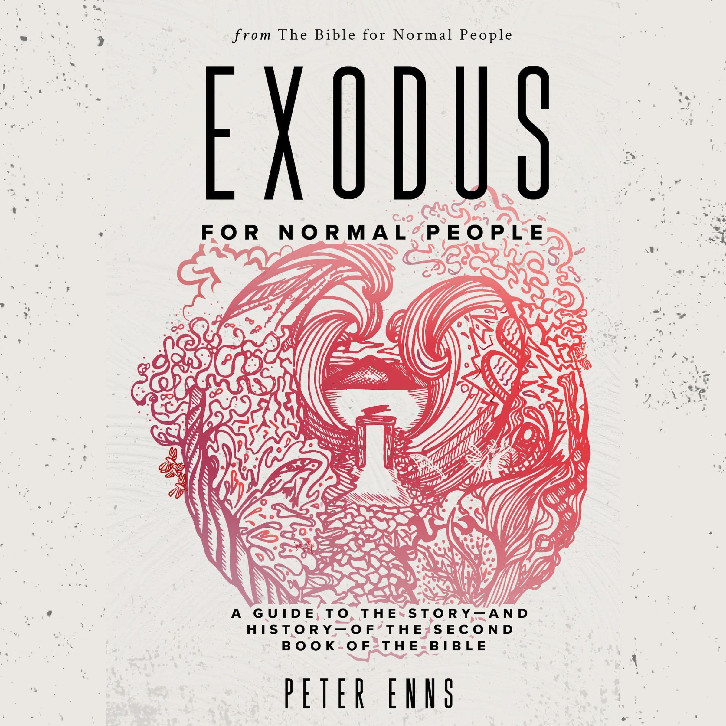 Cover art for Exodus for Normal People: A Guide to the Story-and History-of the Second Book of the Bible