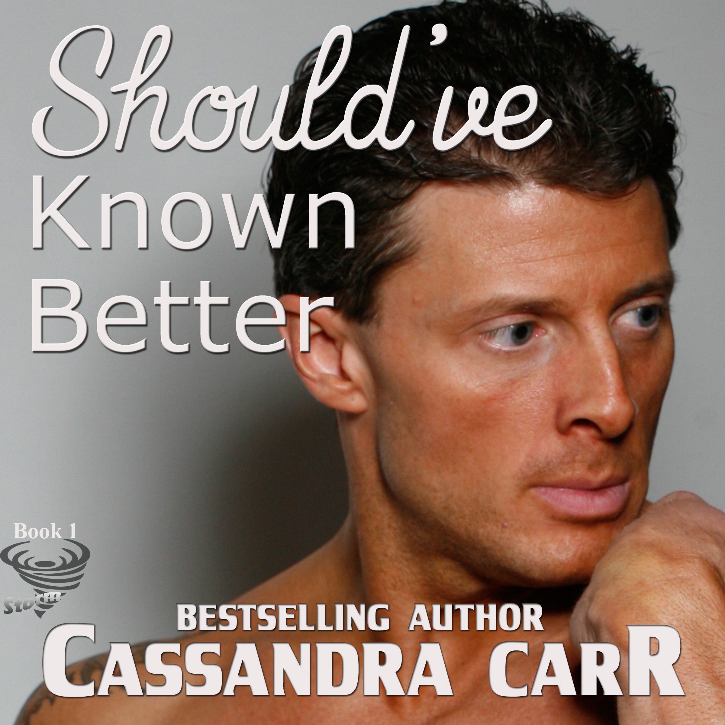 Should've Known Better