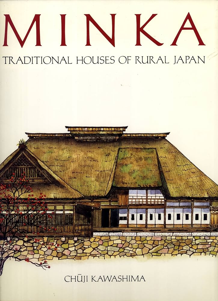 洋書 MINKA: Traditional Houses of Rural Japan Minka: Traditional Houses of Rural Japan: Amazon.co.uk
