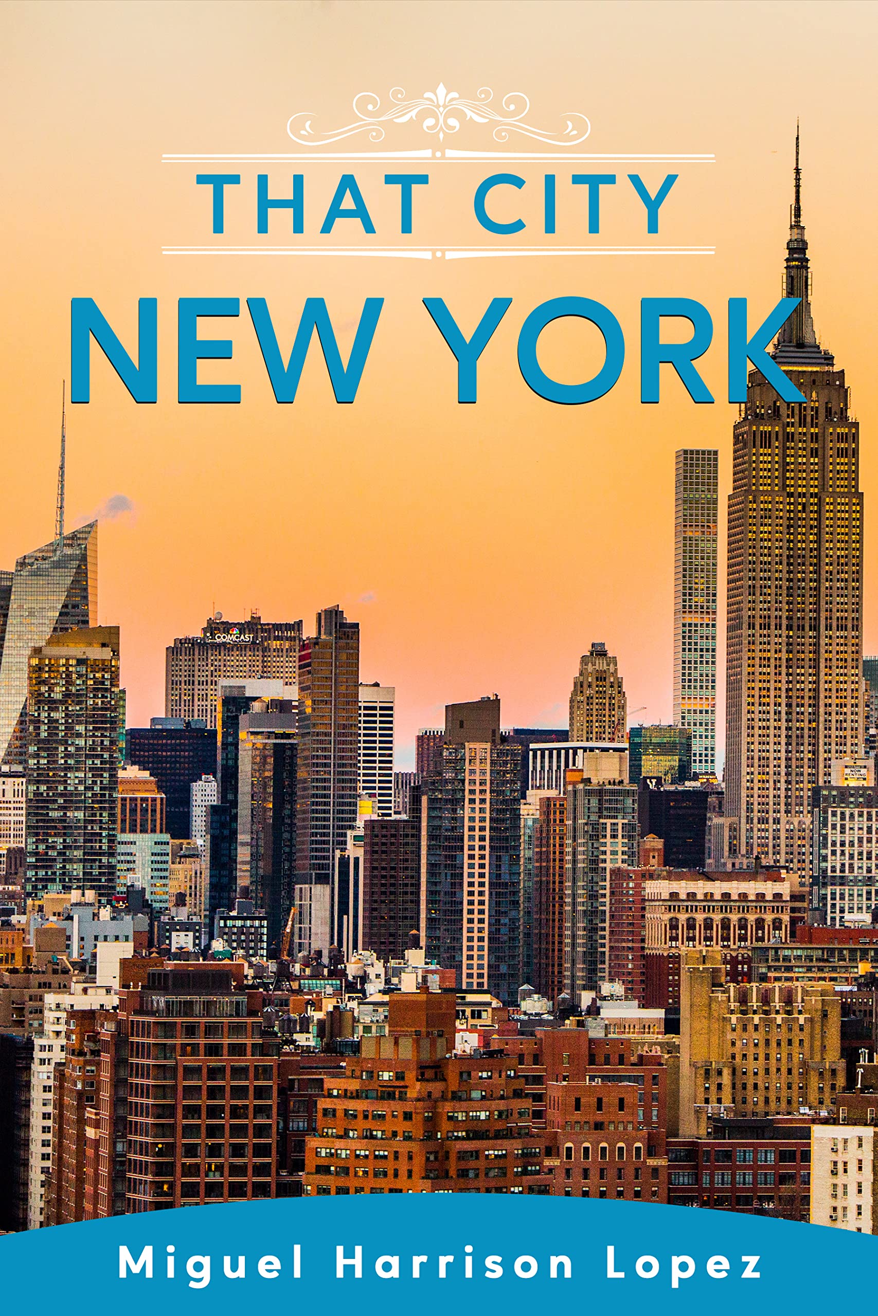 [Travel guide] THAT CITY: New York (ESA CIUDAD)