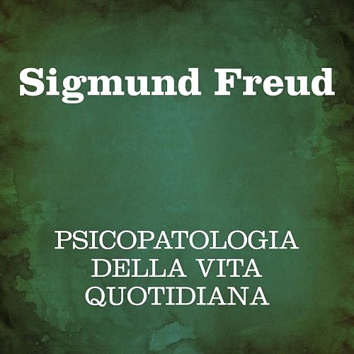 Psicopatologia della vita quotidiana