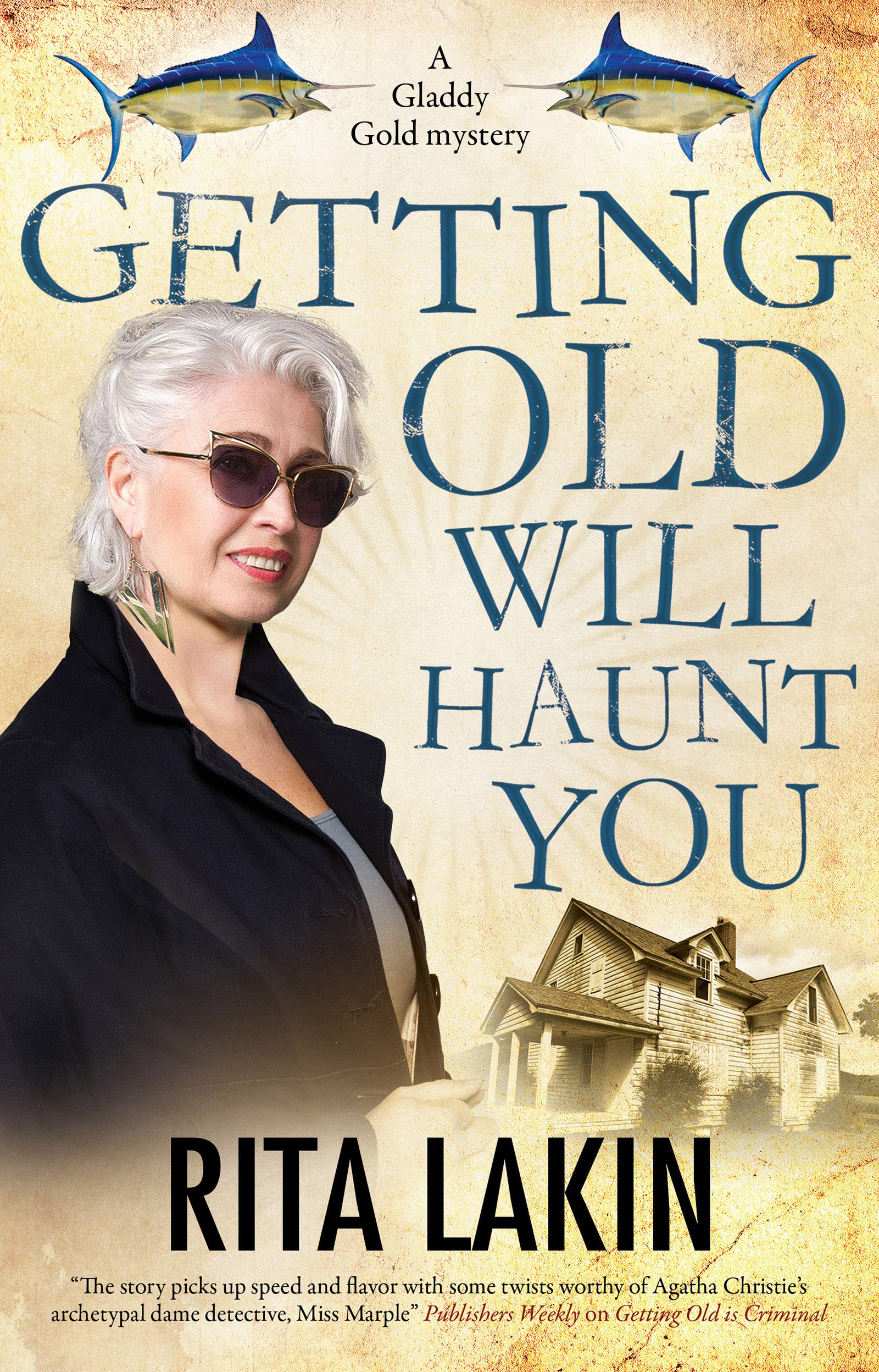 Buy Getting Old Will Haunt You (A Gladdy Gold Mystery, 9) — BookShops.in