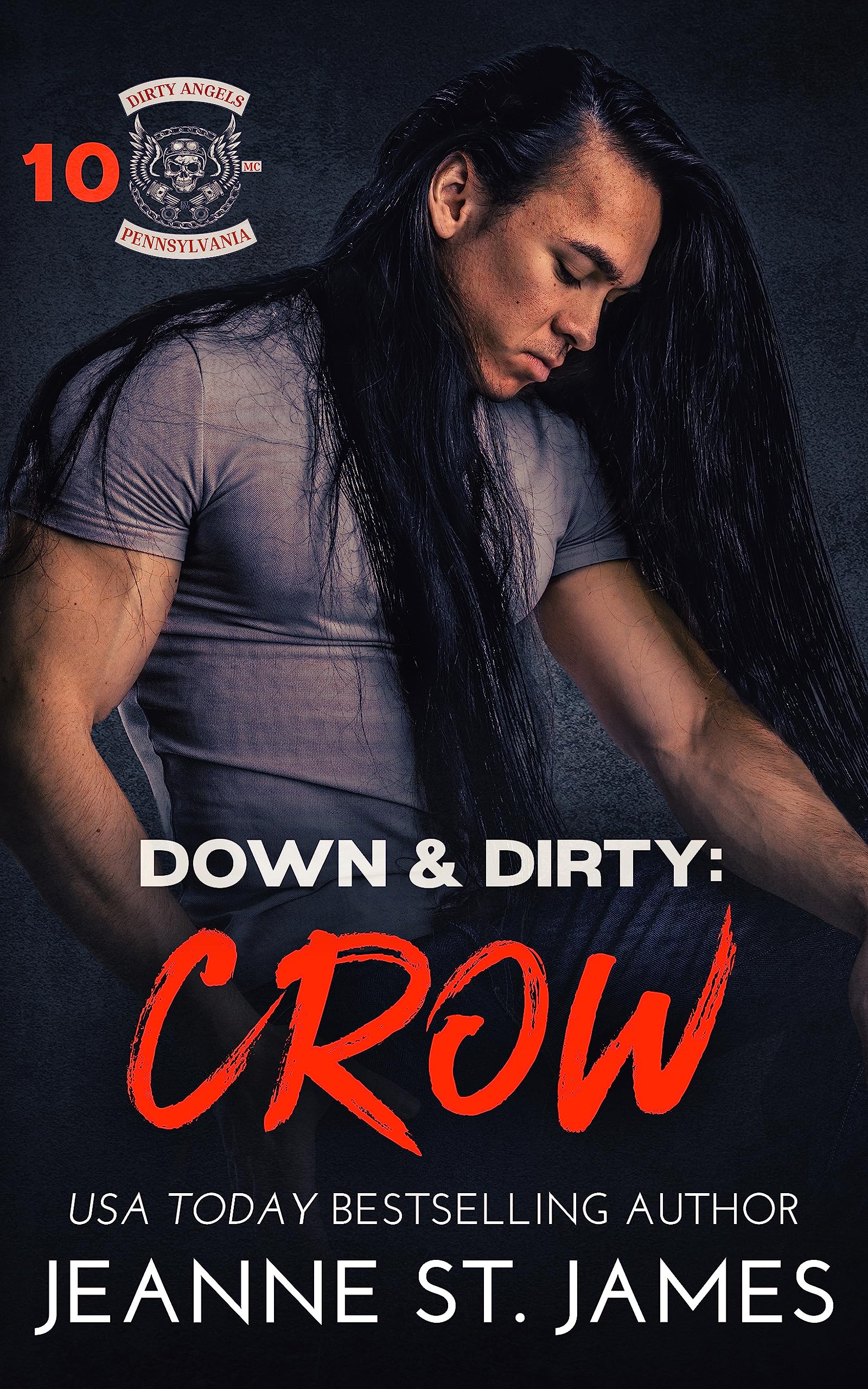 Down & Dirty: Crow (Dirty Angels MC® Series Book 10)