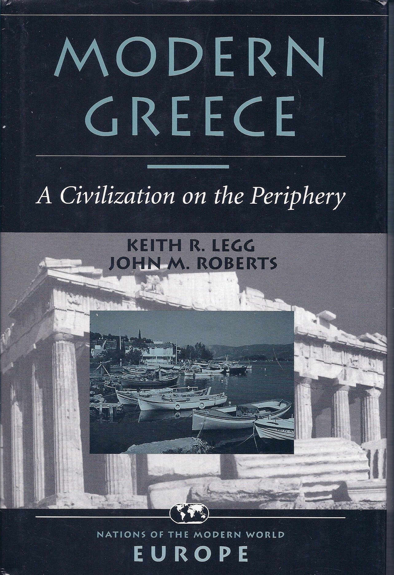 Buy Modern Greece: A Civilization On The Periphery (NATIONS OF THE MODERN WORLD : EUROPE) — BookShops.in