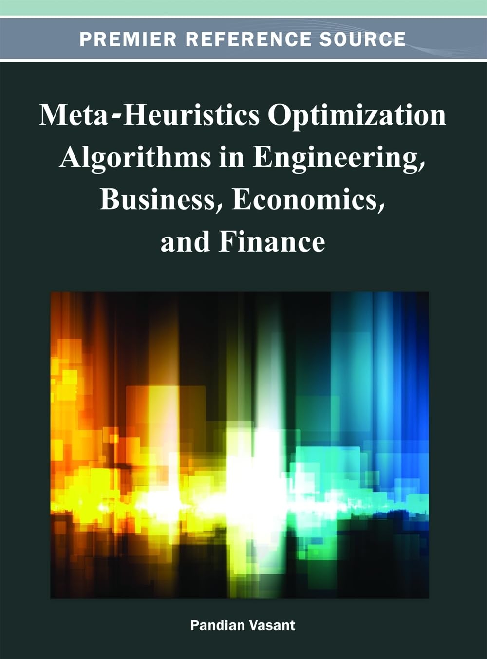 Meta-Heuristics Optimization Algorithms in Engineering, Business ...