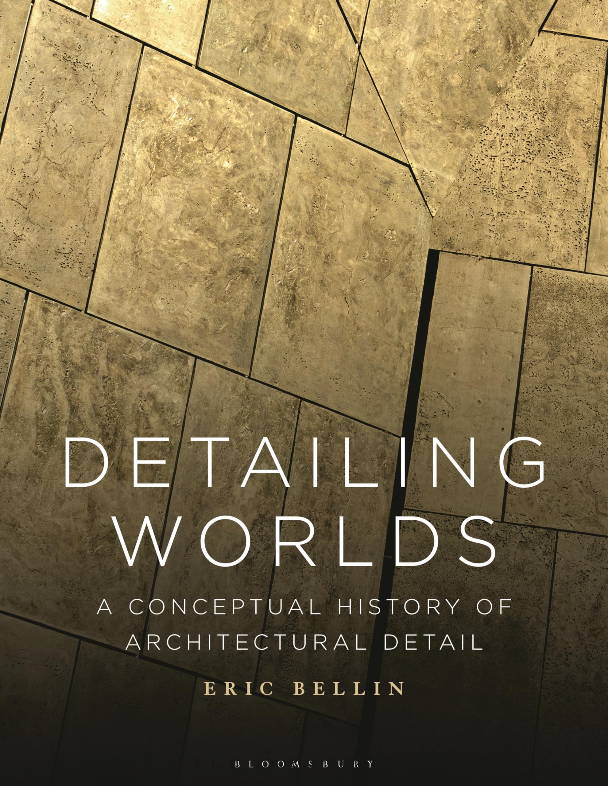 Detailing Worlds: A Conceptual History of Architectural Detail