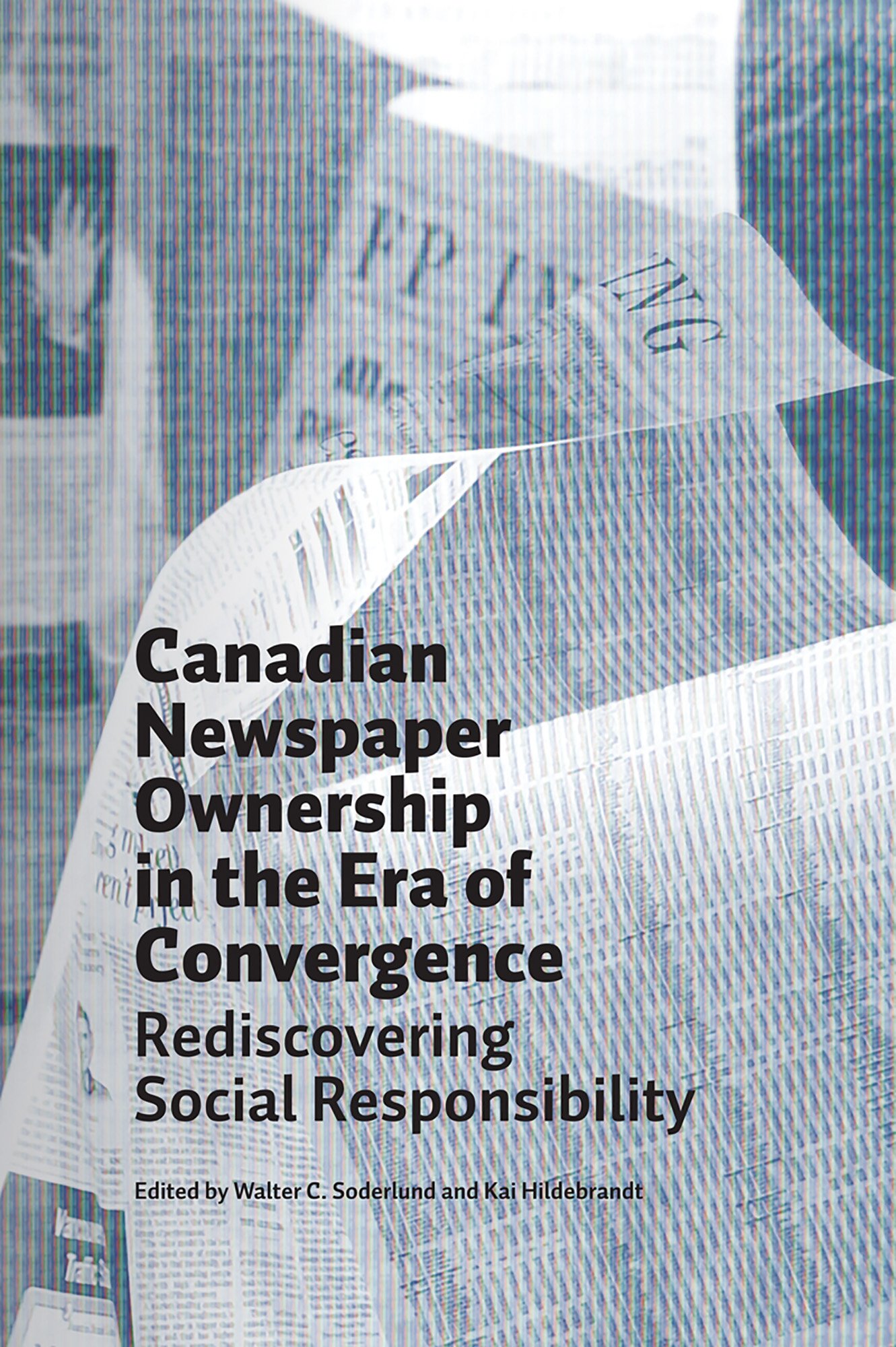 Buy Canadian Newspaper Ownership In An Era Of Convergence: Rediscovering Social Responsibility — BookShops.in