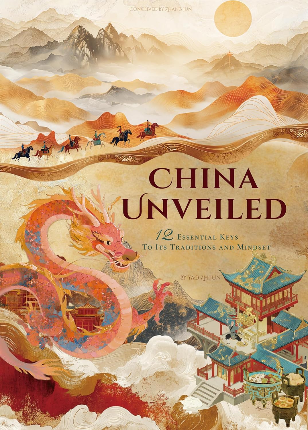 China Unveiled: 12 Essential Keys to Its Traditions and Mindset