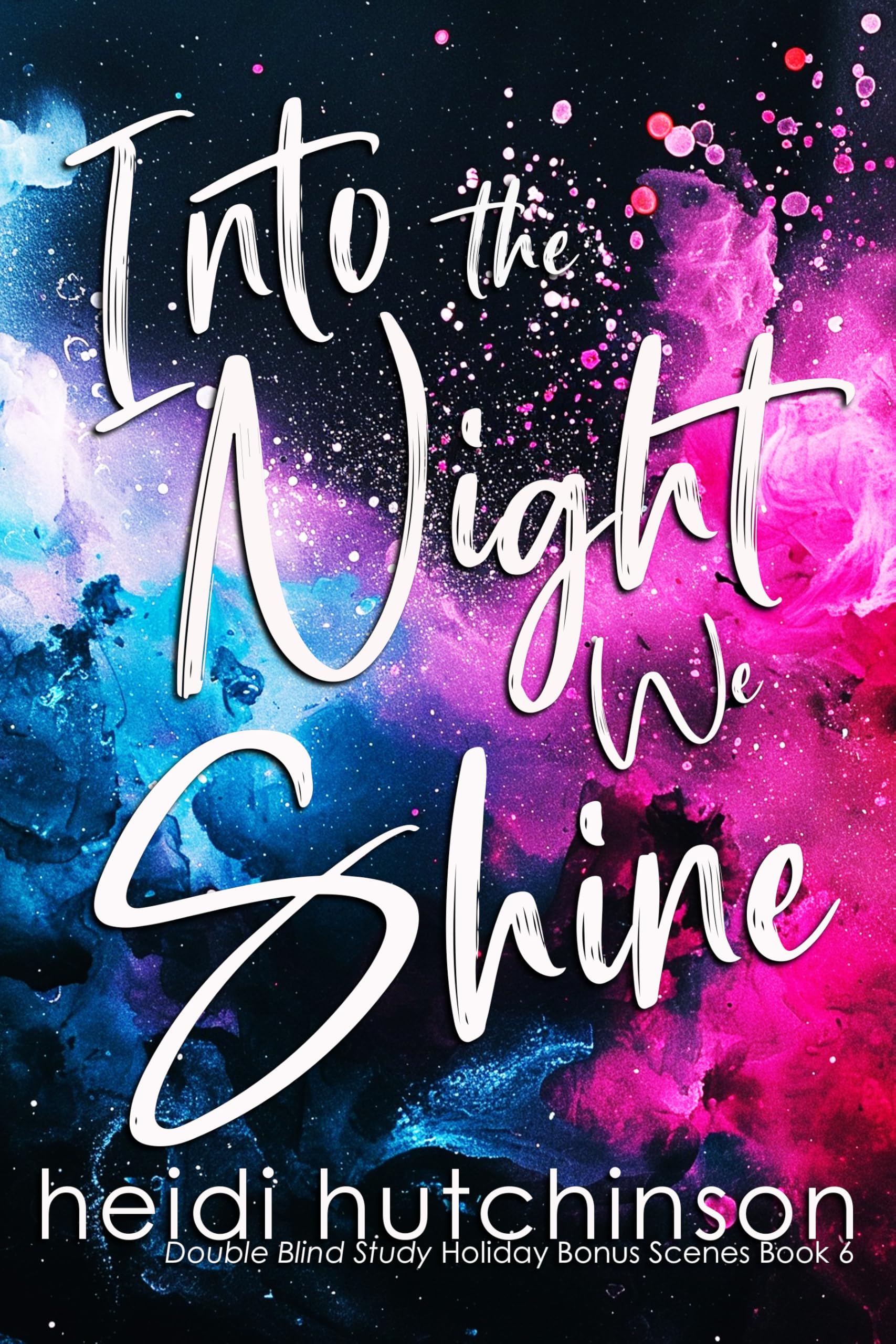 Into The Night We Shine (Double Blind Study Book 6)
