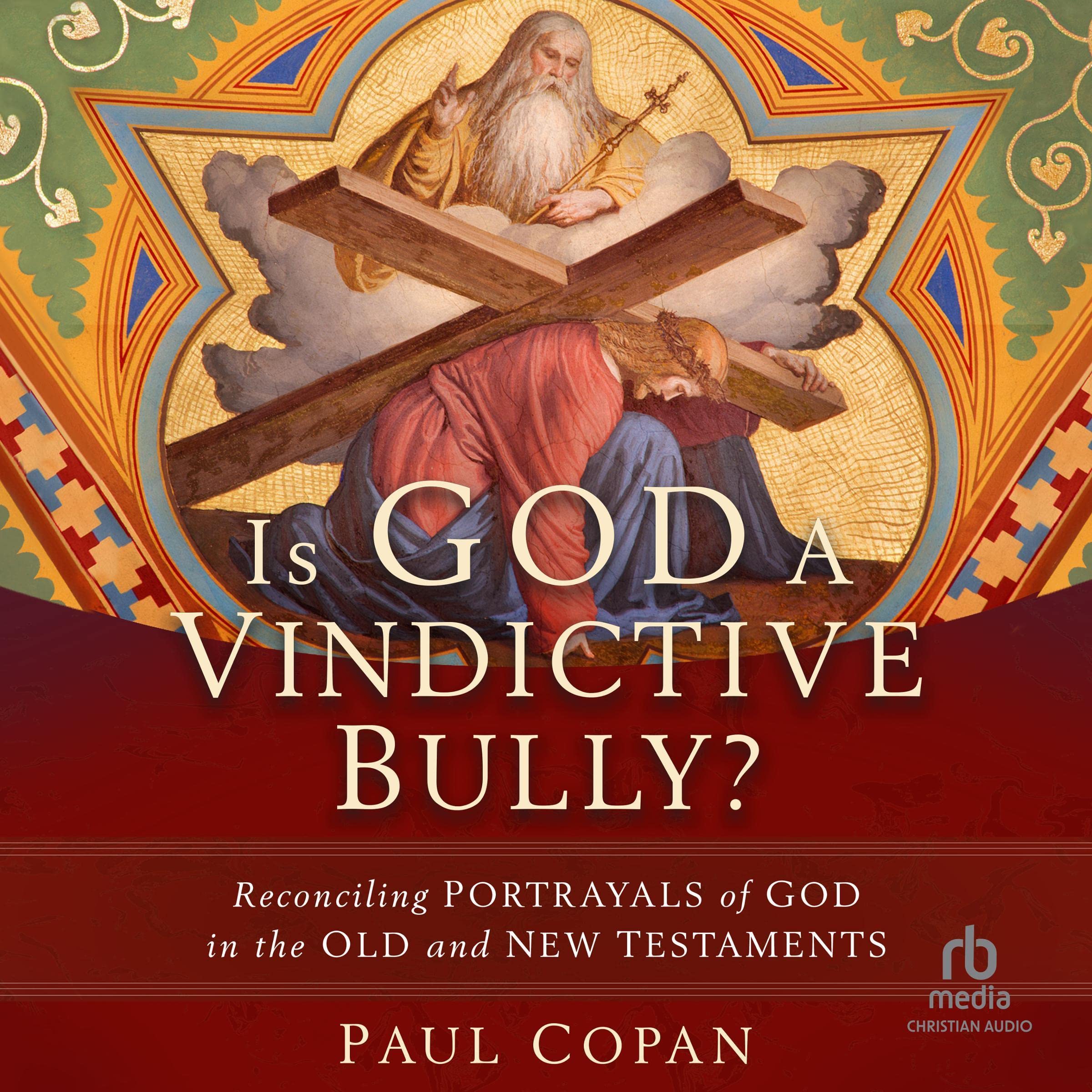 Cover art for Is God a Vindictive Bully?