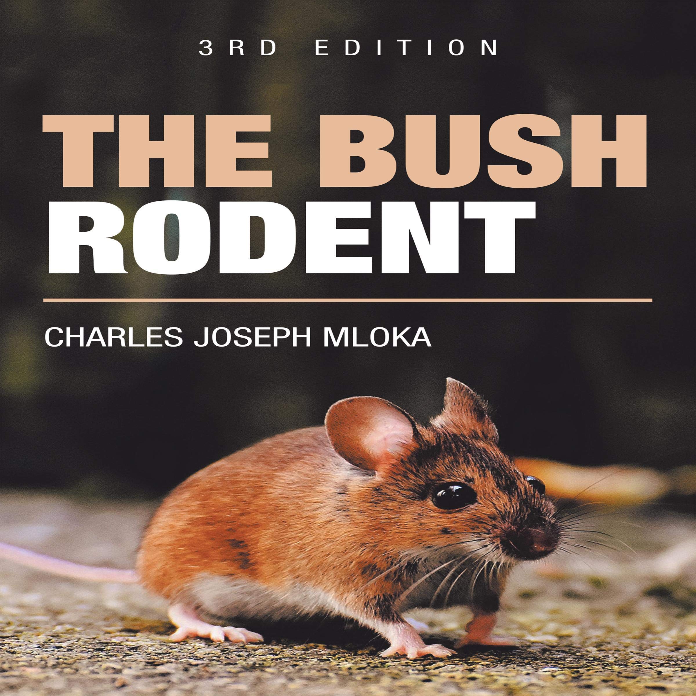 The Bush Rodent: 3rd Edition