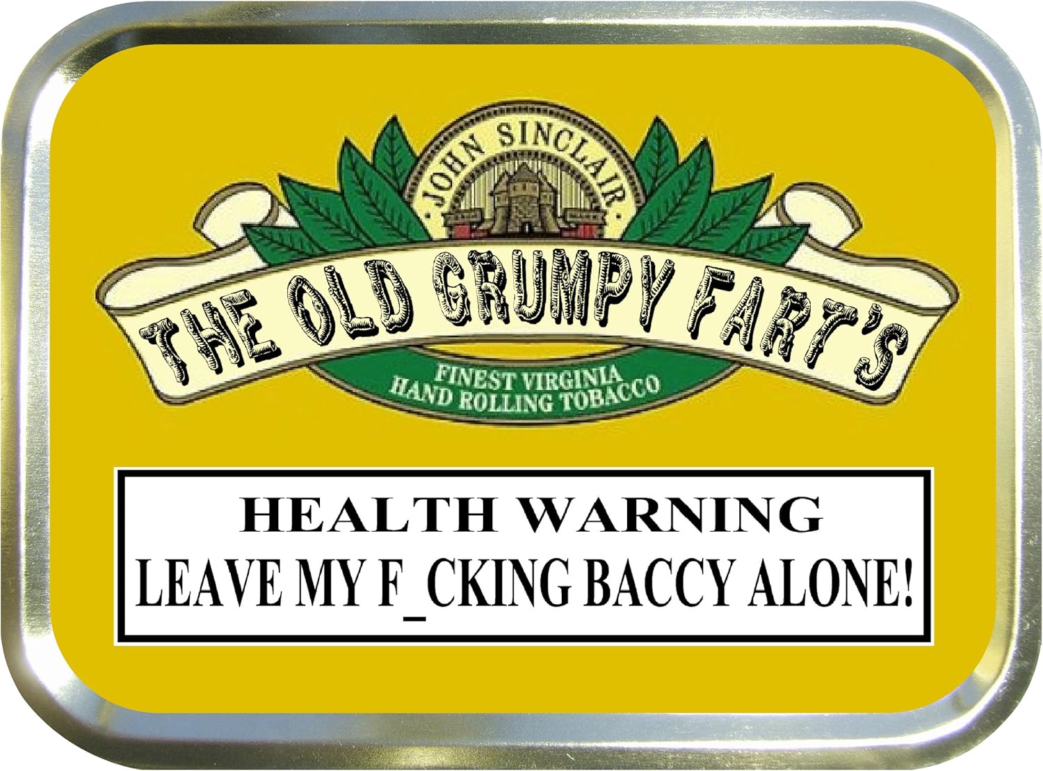 CUTTERS CHOICE OLD GRUMPY FART'S 2oz TOBACCO TIN,PILL BOX,BACCY TIN