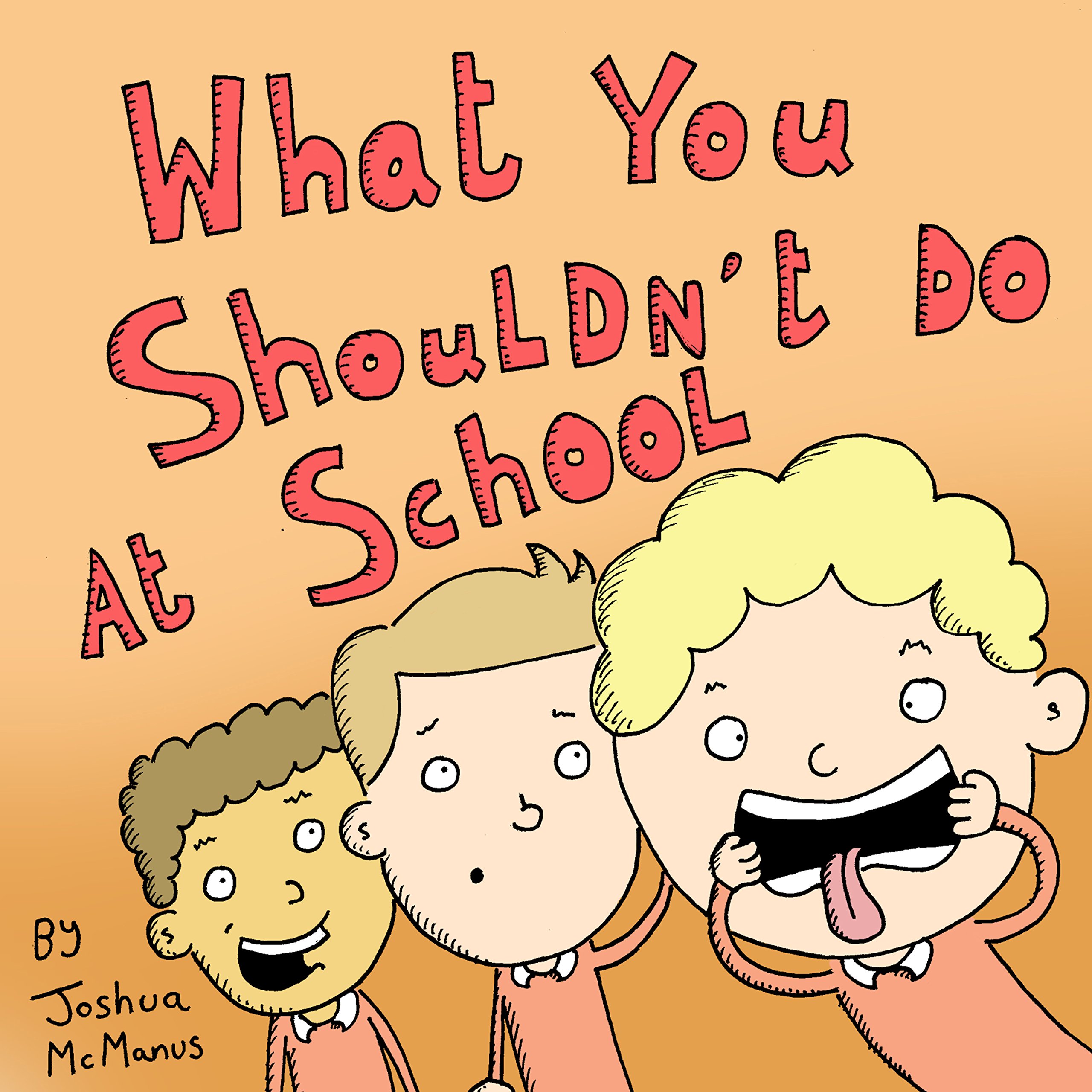 What You Shouldn't Do at School