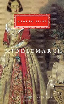 Middlemarch A Study of Provincial Life