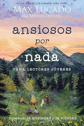 Ansiosos por nada (Edición para lectores jóvenes) Superando la ansiedad y la soledad (Spanish Edition)