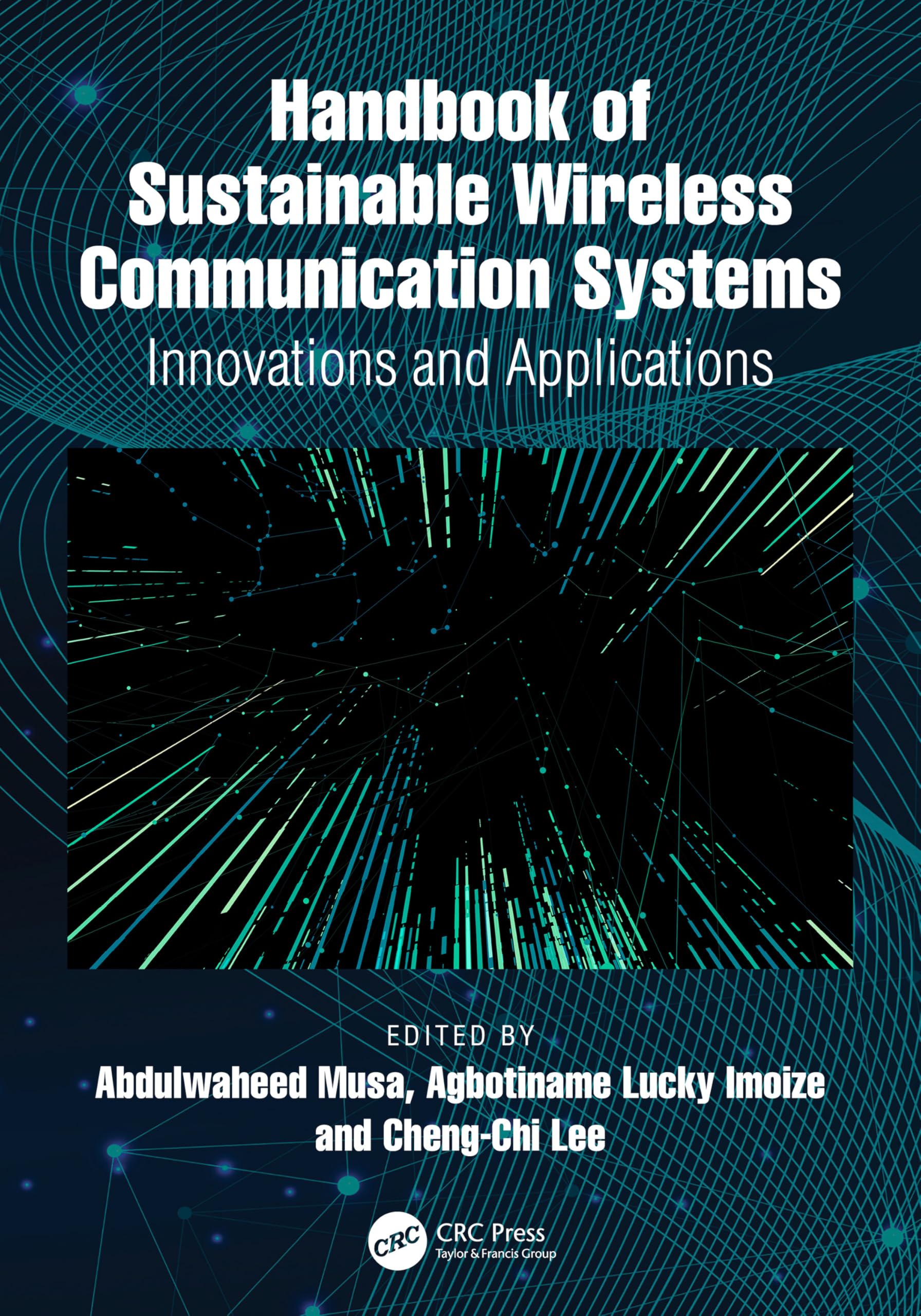 Handbook of Sustainable Wireless Communication Systems: Innovations and Applications