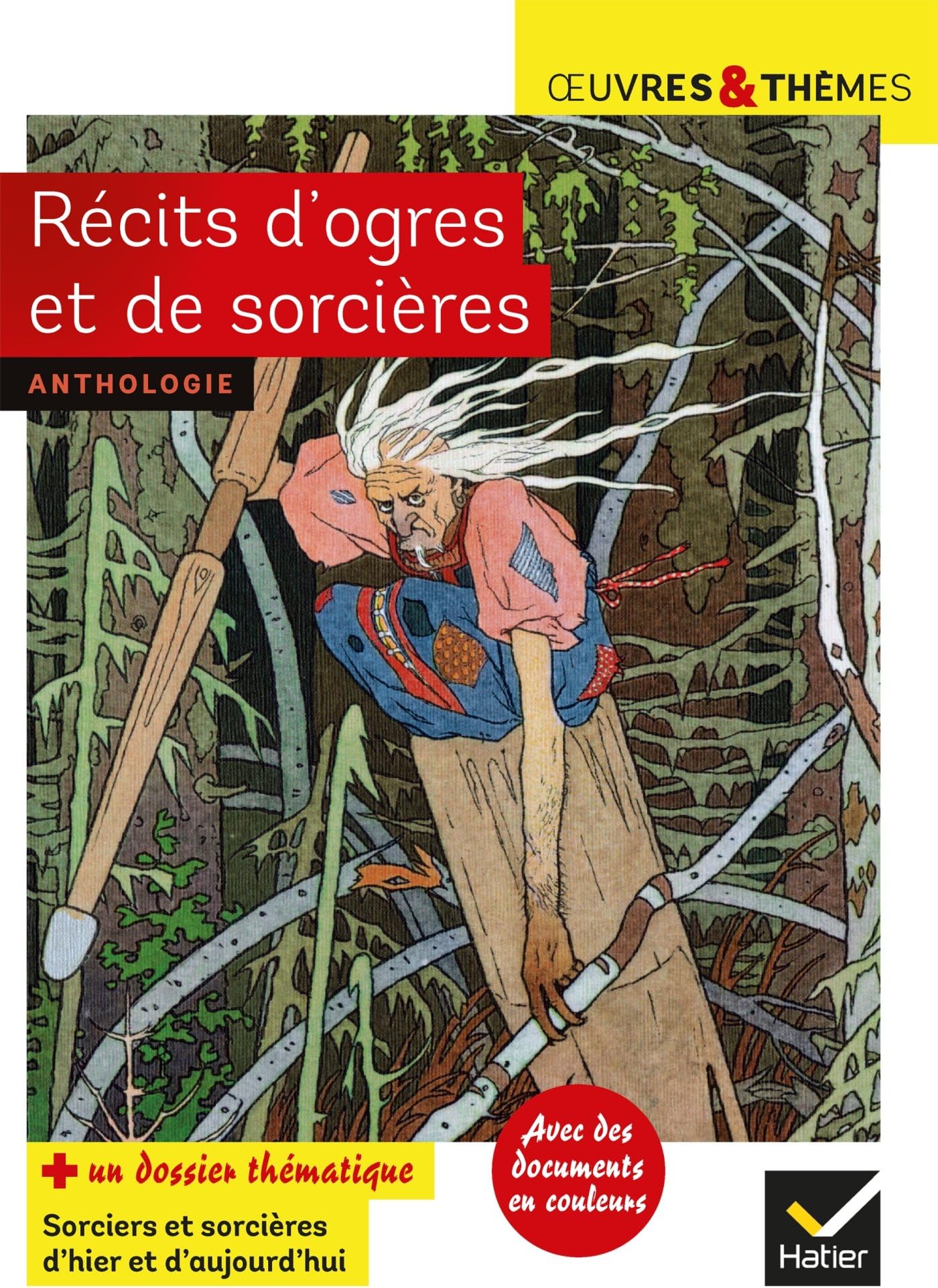 Récits D'Ogres Et de Sorcières. Cronos, Le Petit Poucet, Vassilissa La-Très-Belle, Aïcha, L'Ogrelet (Oeuvres & Thèmes (136)