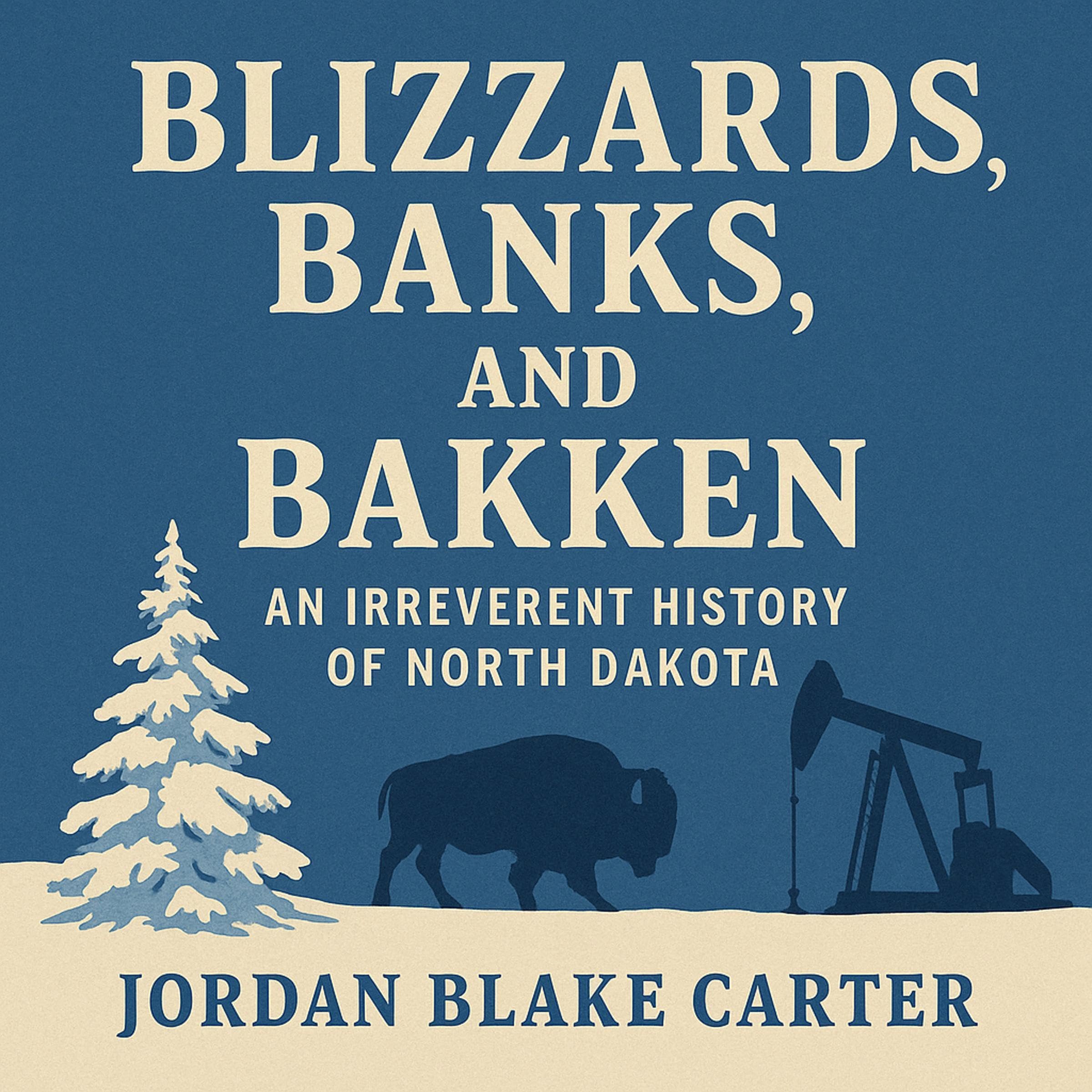 Blizzards, Banks, and Bakken