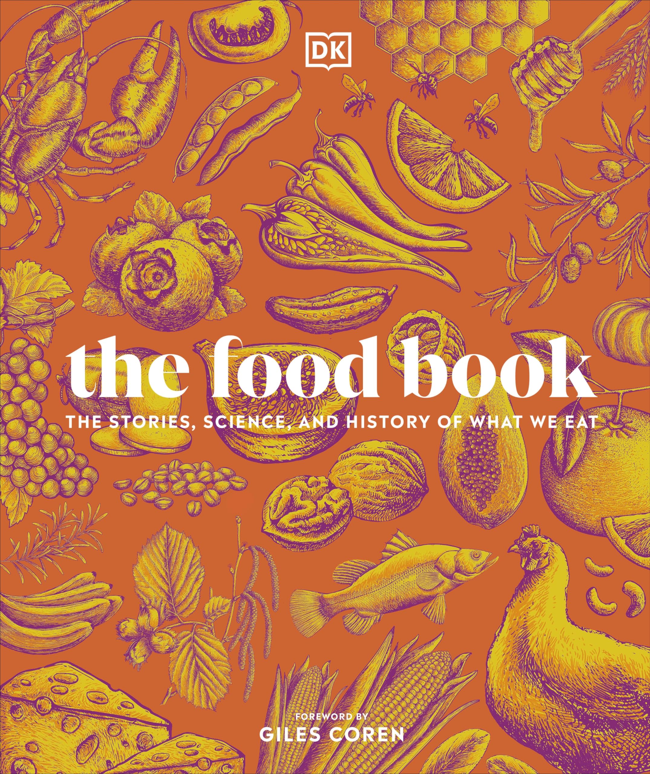 The Food Book: The Stories, Science, and History of What We Eat