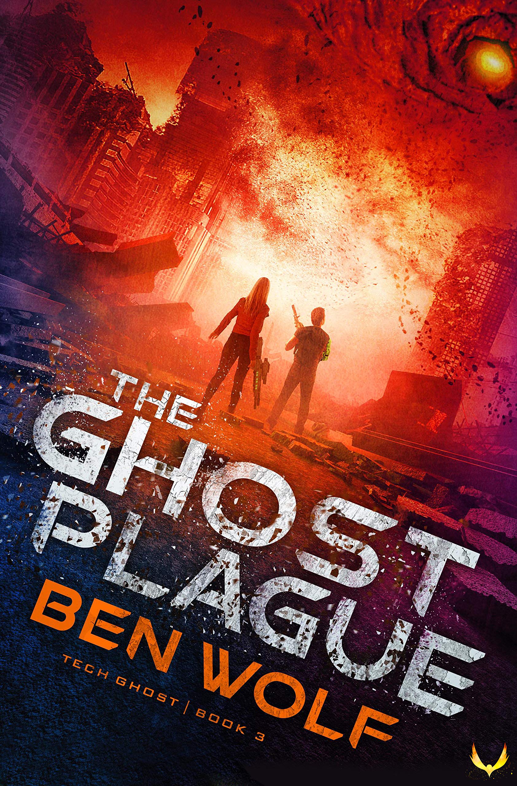 The Ghost Plague: A Sci-Fi Horror Thriller (Tech Ghost Book 3)