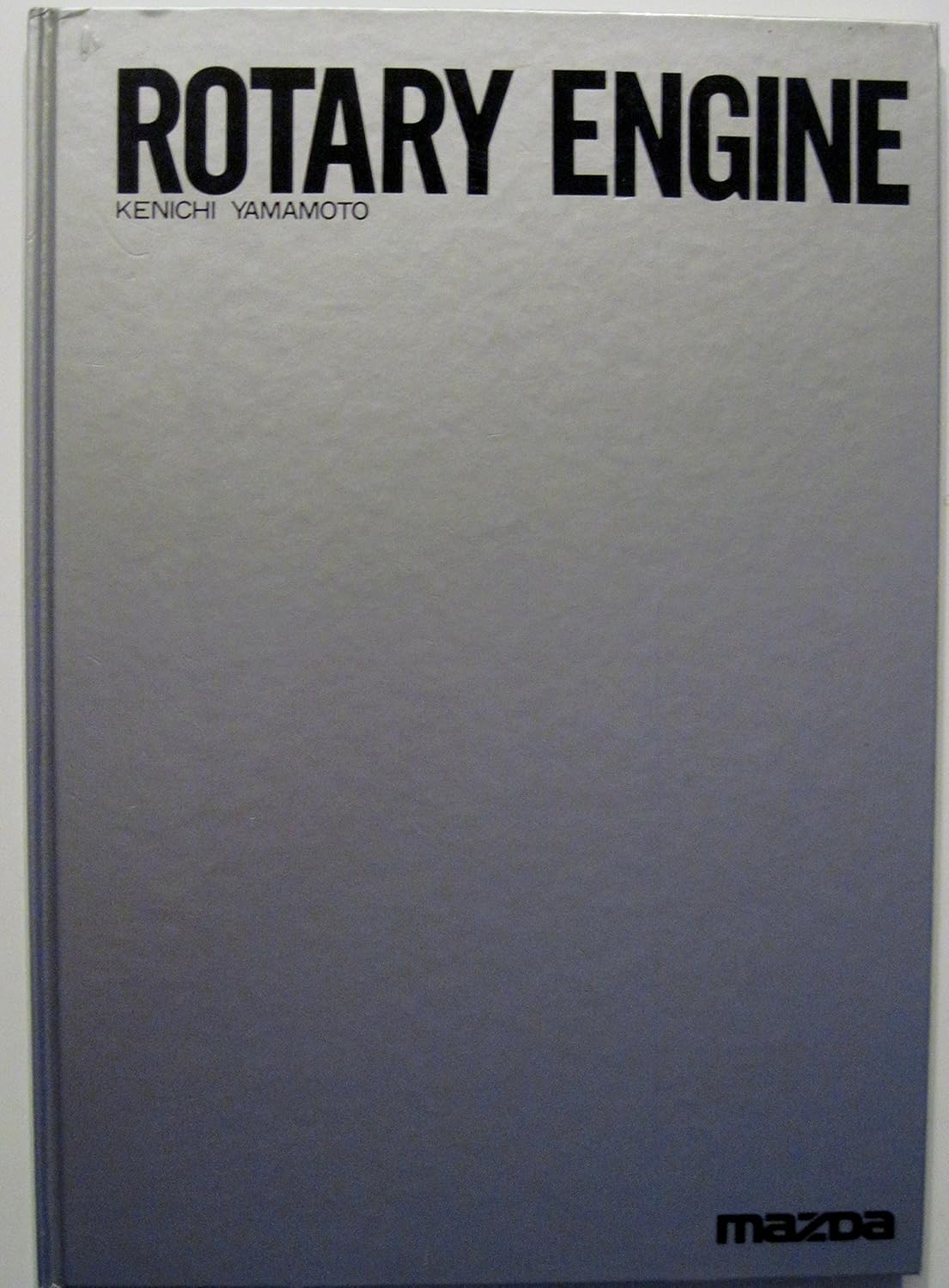Rotary Engine (Mazda). Kenichi Yamamoto Books