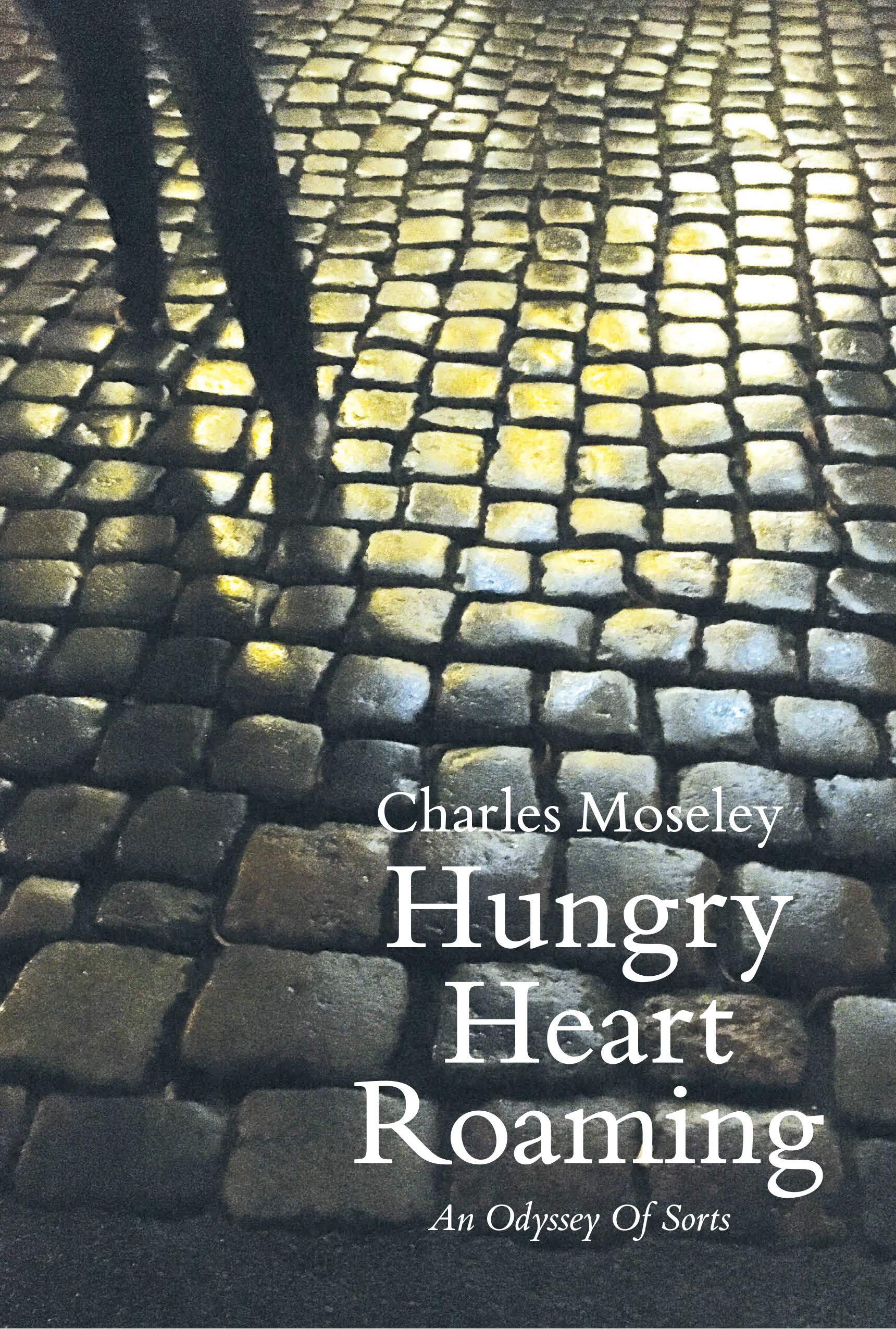 Hungry Heart Roaming by Charles Moseley HARDBACK 9781913606053