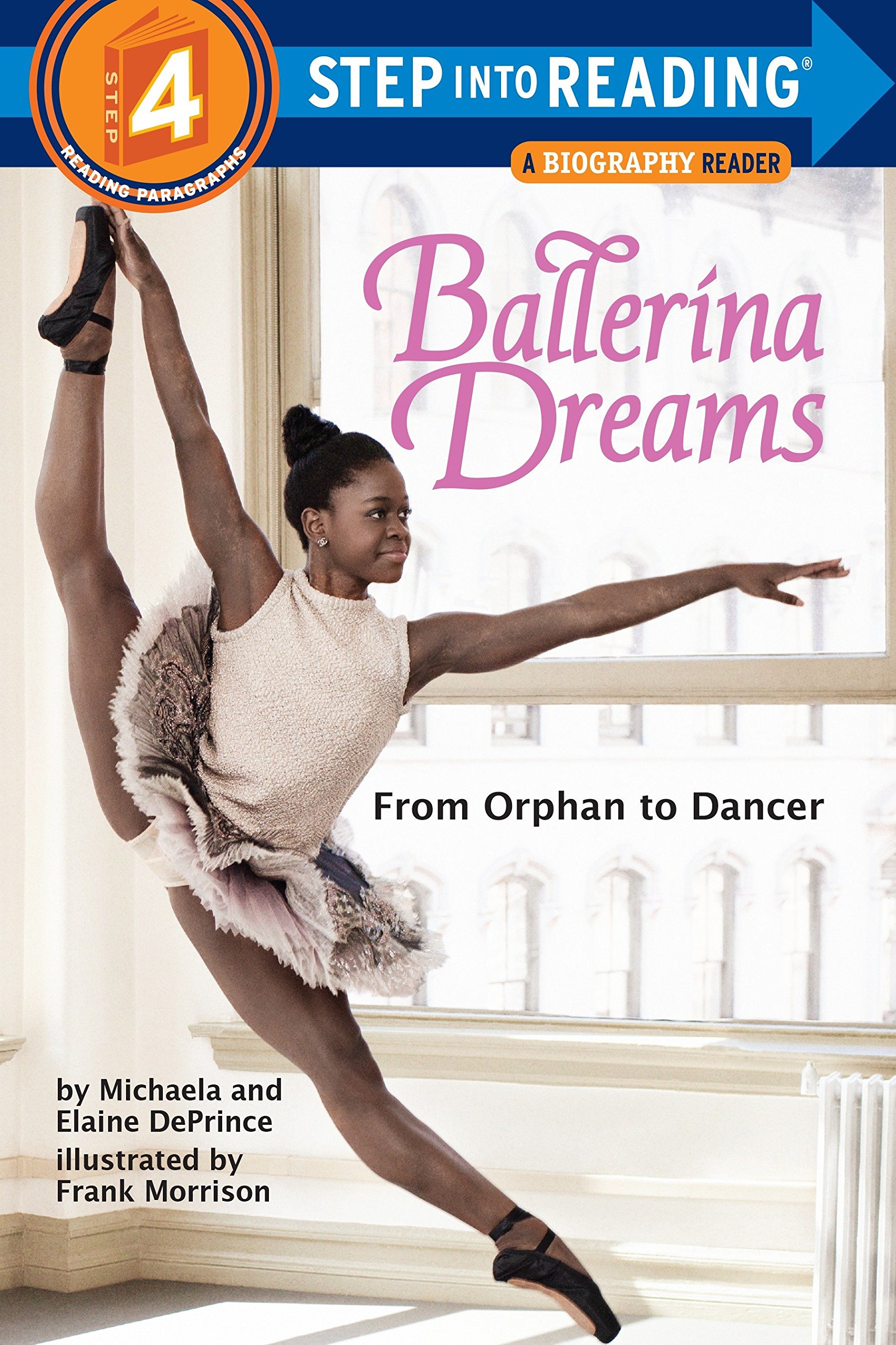 Michaela DePrinceBallerina Dreams: From Orphan to Dancer (Step Into Reading, Step 4)