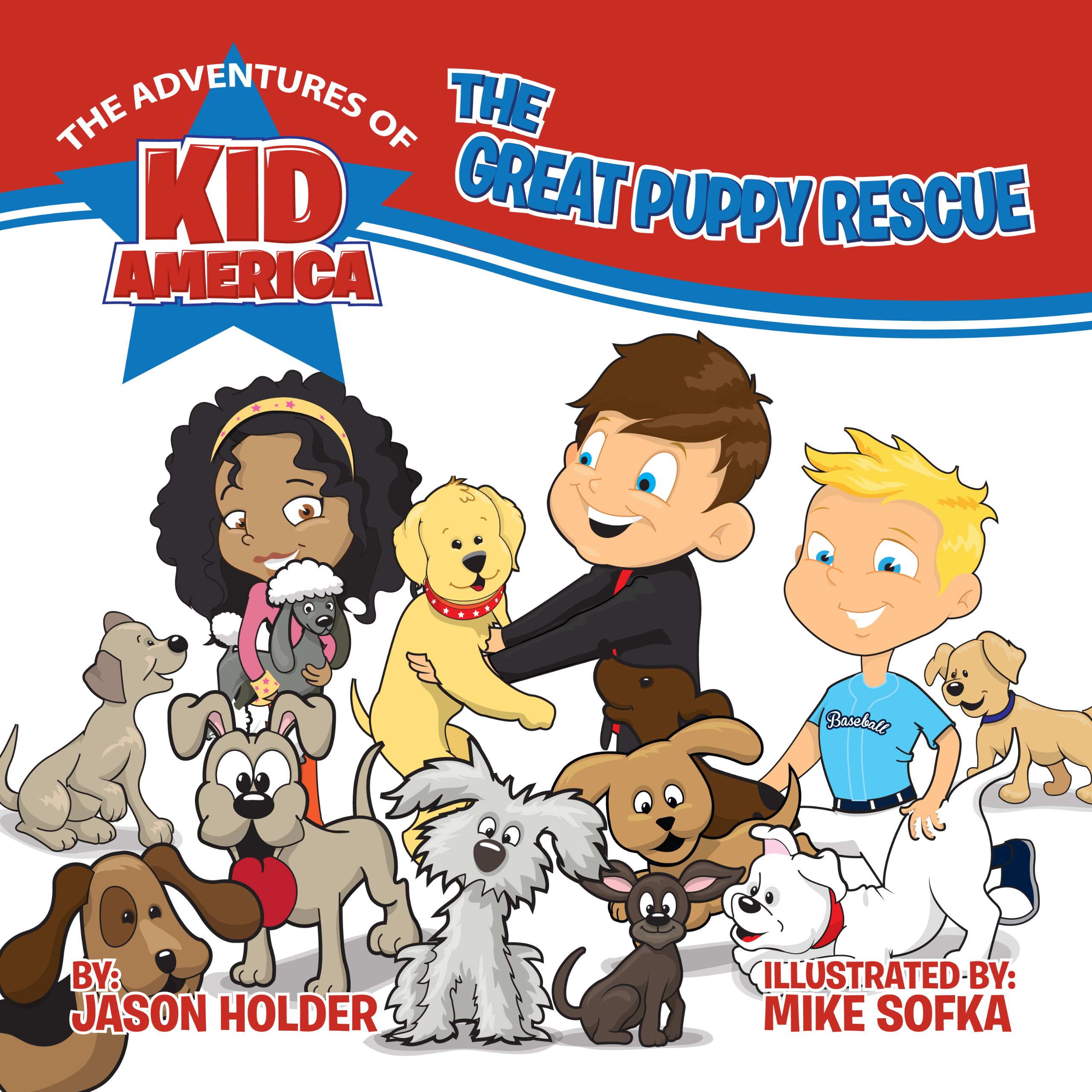 The Adventures of Kid America (The Great Puppy Rescue Book 1)