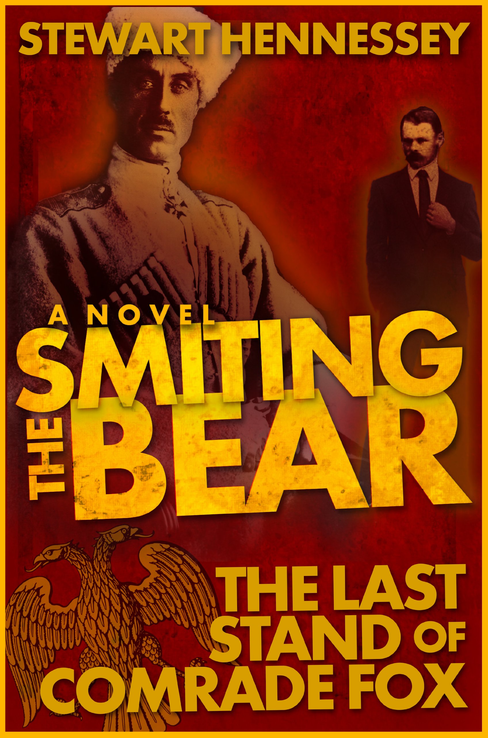 Smiting the Bear: The Last Stand of Comrade Fox (The Life and Times of Archibald Brinsley Fox Book 2)