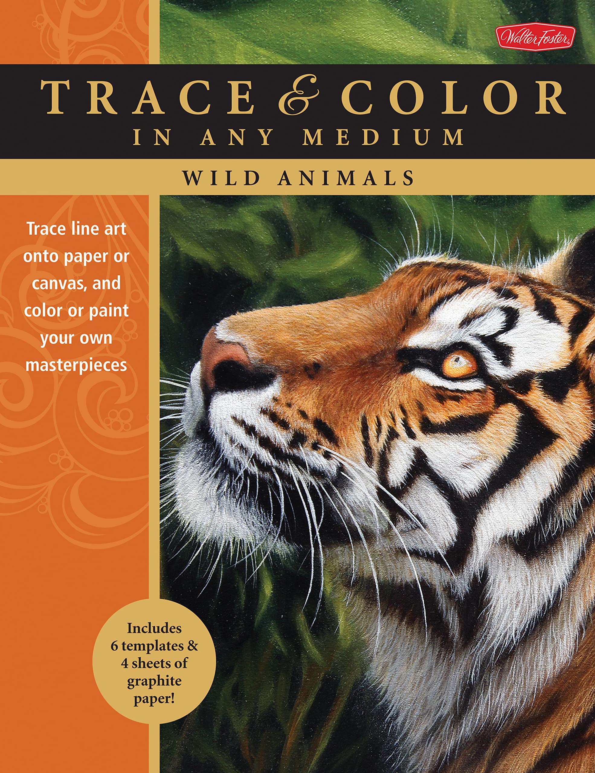 Wild Animals: Trace line art onto paper or canvas, and color or paint your own masterpieces (Trace & Color) Paperback – January 1, 2015