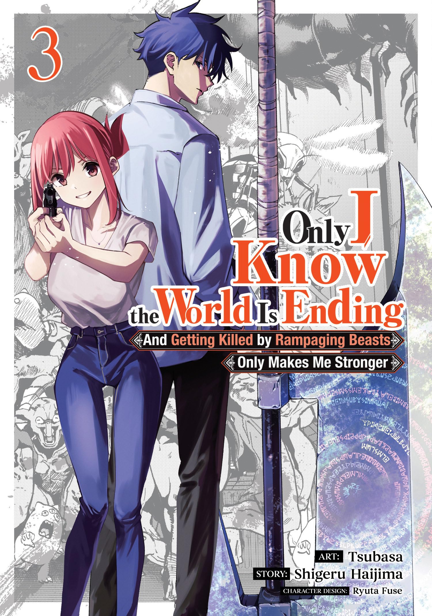Only I Know the World Is Ending and Getting Killed by Rampaging Beasts Only Makes Me Stronger (Manga) Vol. 3