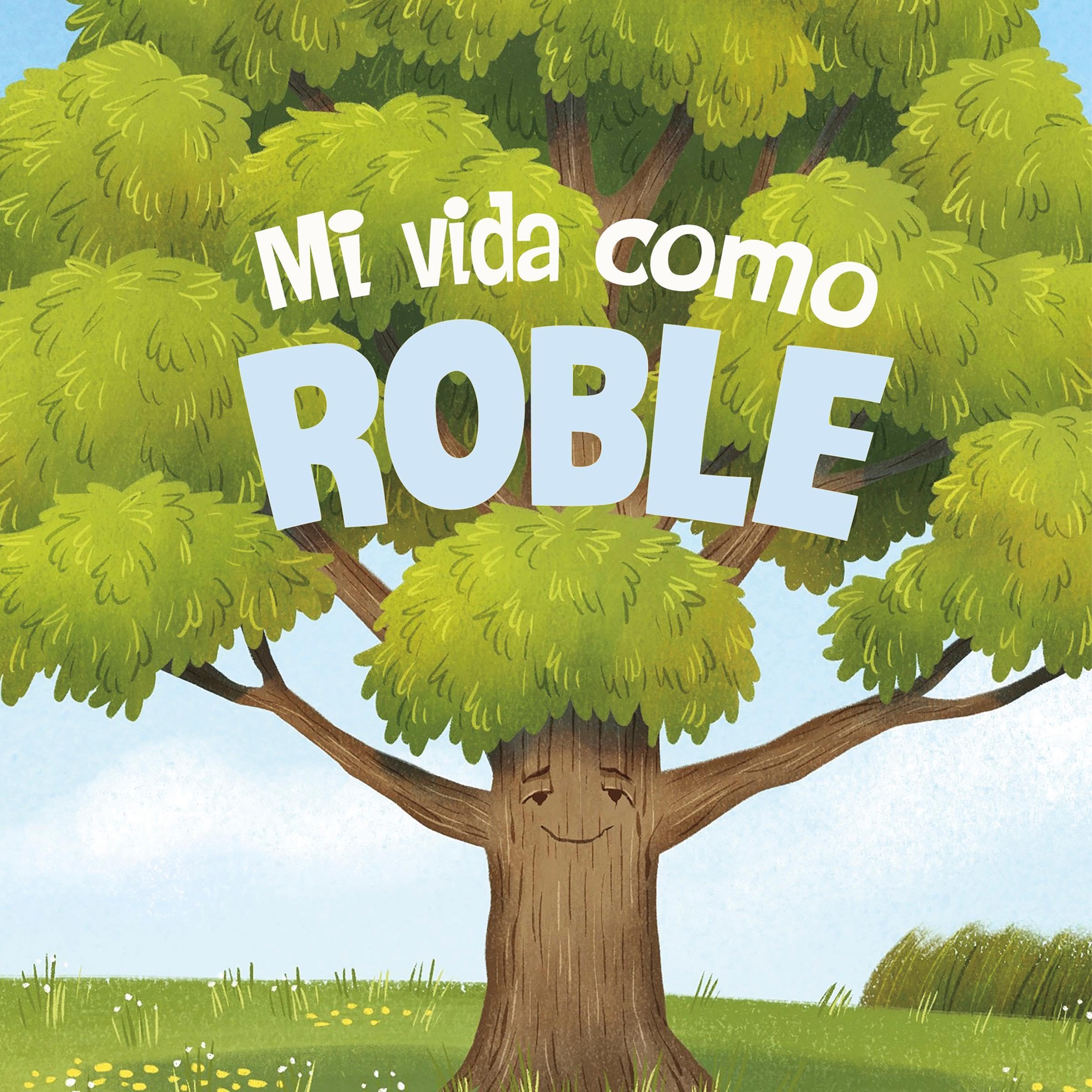 Mi vida como roble [My Life as an Oak Tree]