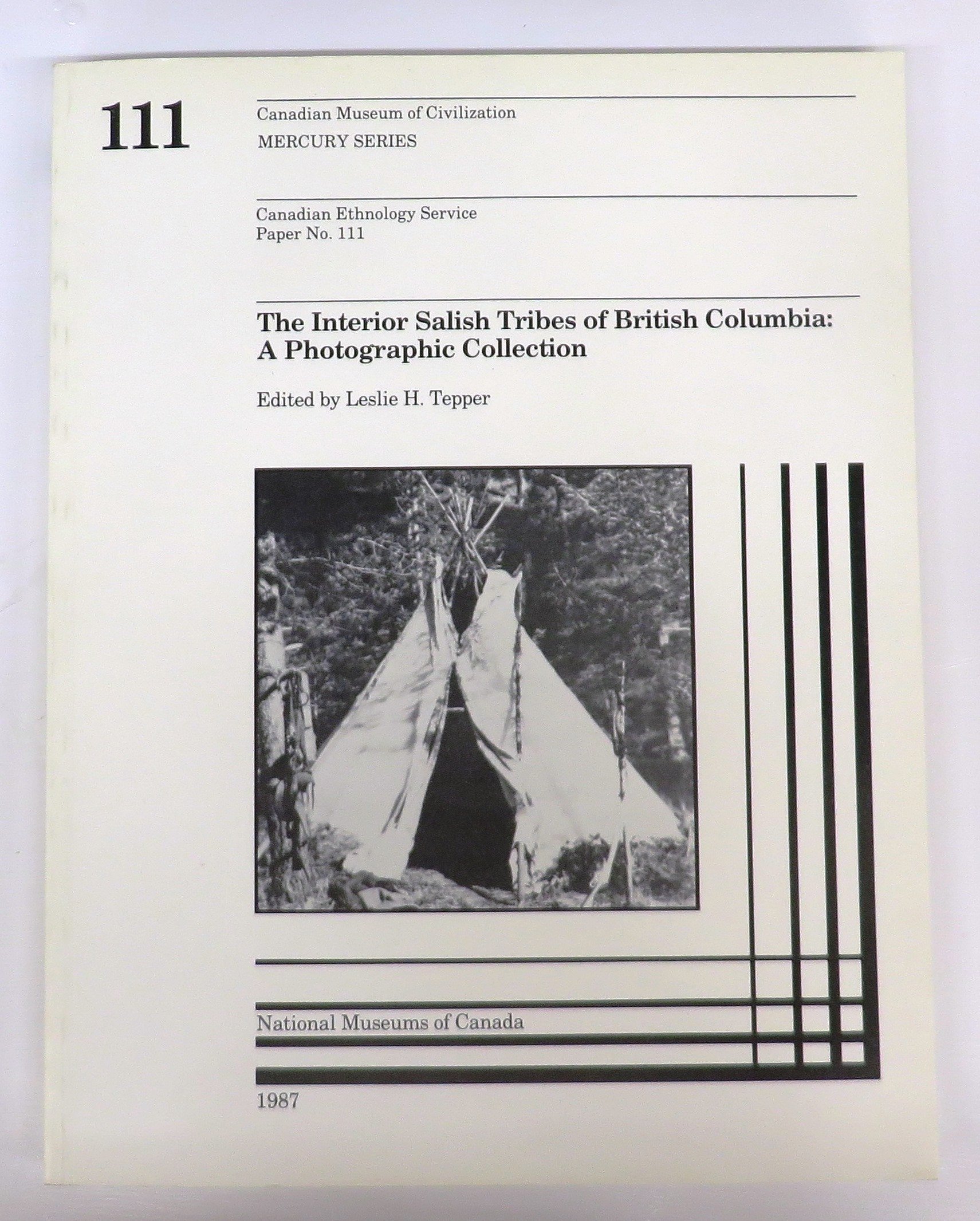 The Interior Salish Tribes of British Columbia: A Photographic Collection (Canadian Prehistory Series)