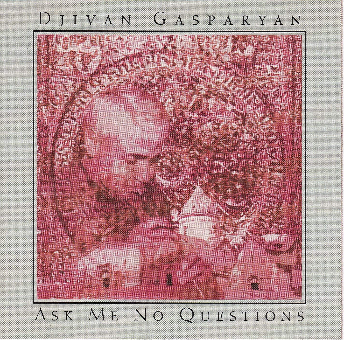 Ask Me No Questions [Audio CD] Djivan Gasparian; Djivan Gasparyan and Harold G. Hagopian