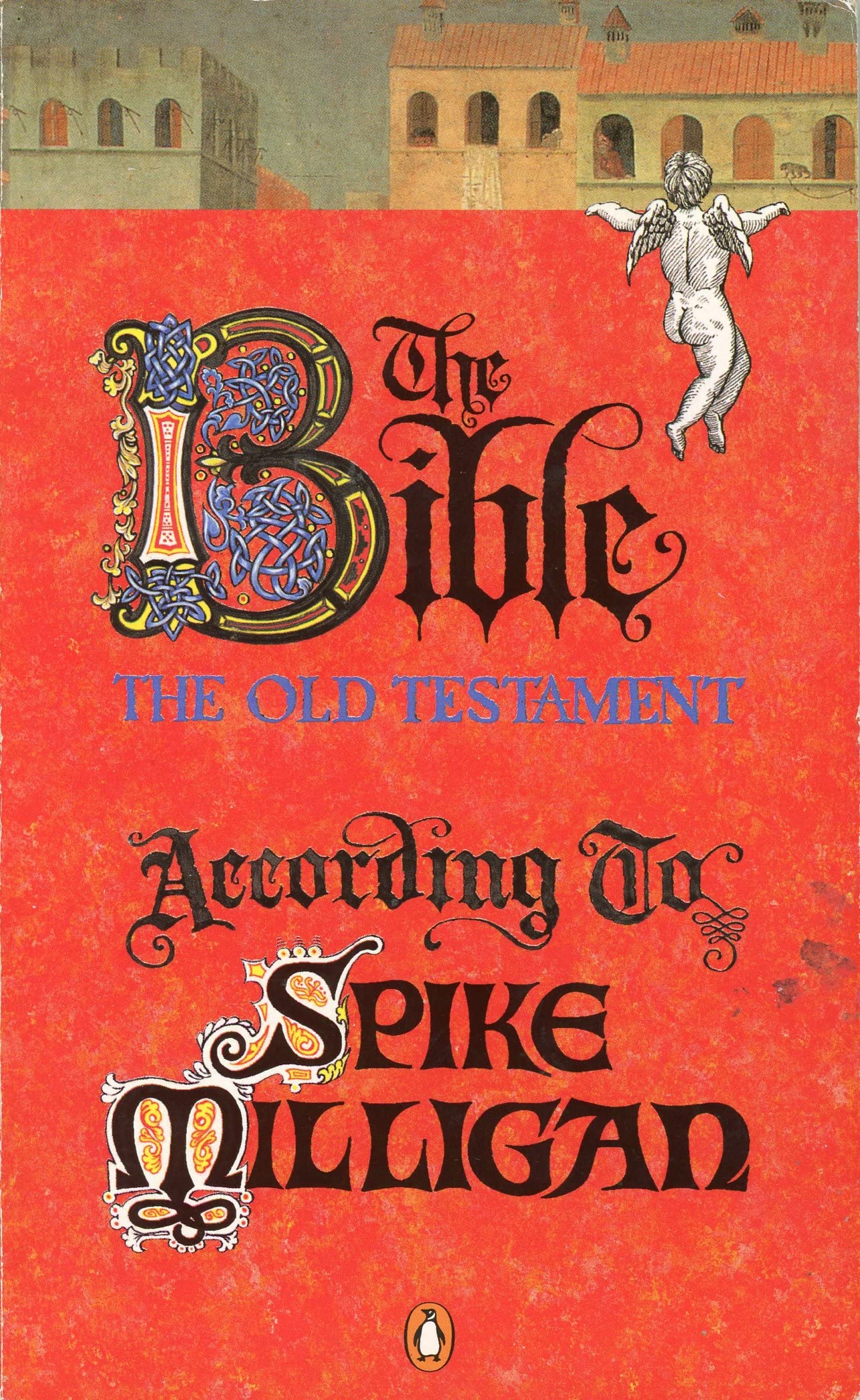 The Bible : The Old Testament According To Spike Milligan :