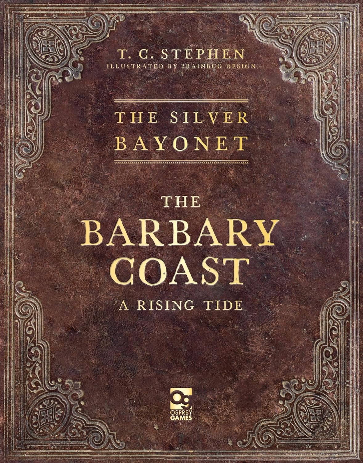The Silver Bayonet: The Barbary Coast: A Rising Tide
