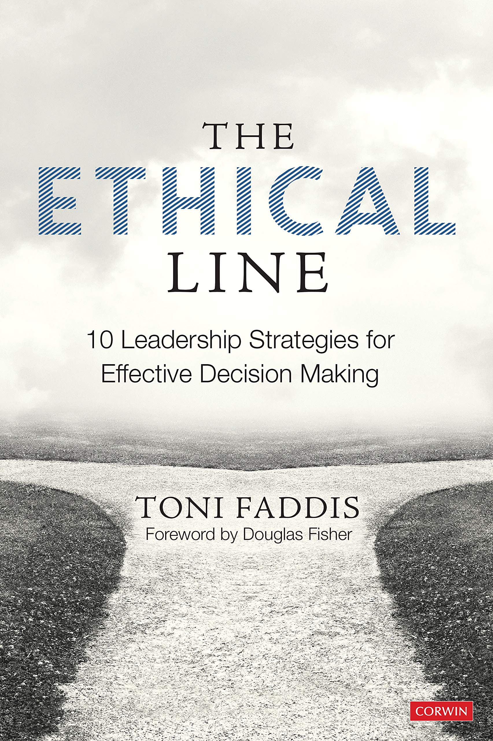 The Ethical Line: 10 Leadership Strategies for Effective Decision Making