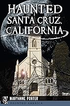 Haunted Santa Cruz, California (Haunted America) By Maryanne Porter