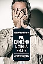 Eu, eu mesmo e minha selfie: Como cuidar da sua imagem no Século XXI