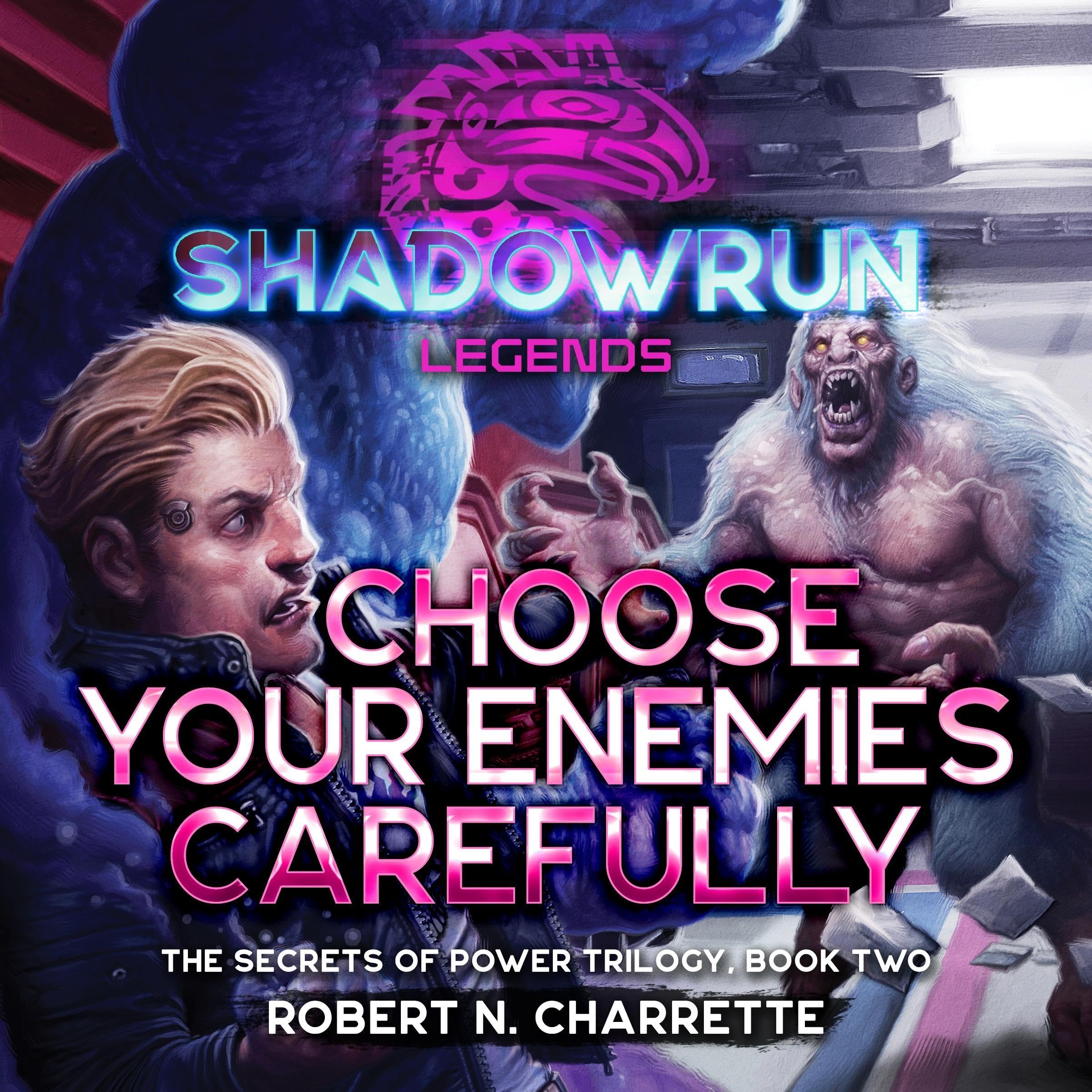 Cover art for Shadowrun Legends: Choose Your Enemies Carefully