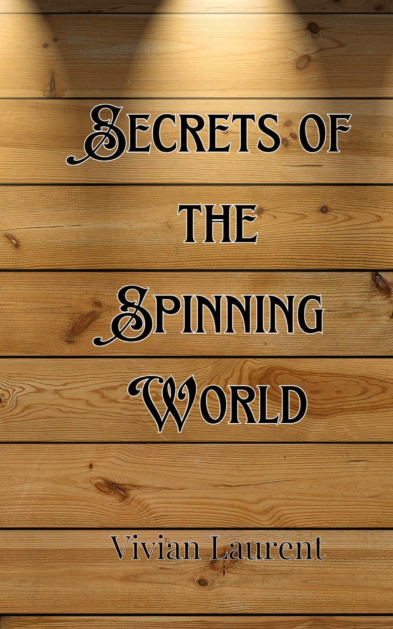 Secrets of the Spinning World