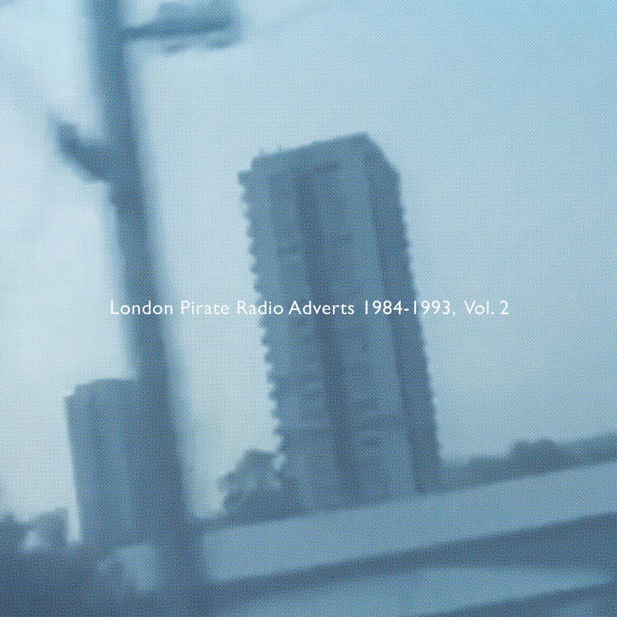 London Pirate Radio Adverts 1984-1993, Vol. 2 [VINYL]