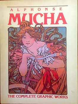 アート・デザイン・音楽 Alphonse Mucha The Complete Graphic Work Alphonse Mucha: The Complete Graphic Works by Ann Bridges