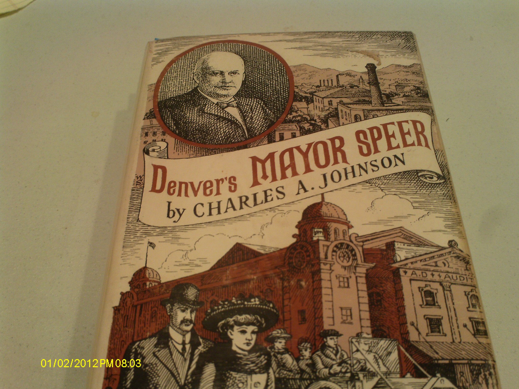 Buy Denver's Mayor Speer The story of Robert W. Speer, the