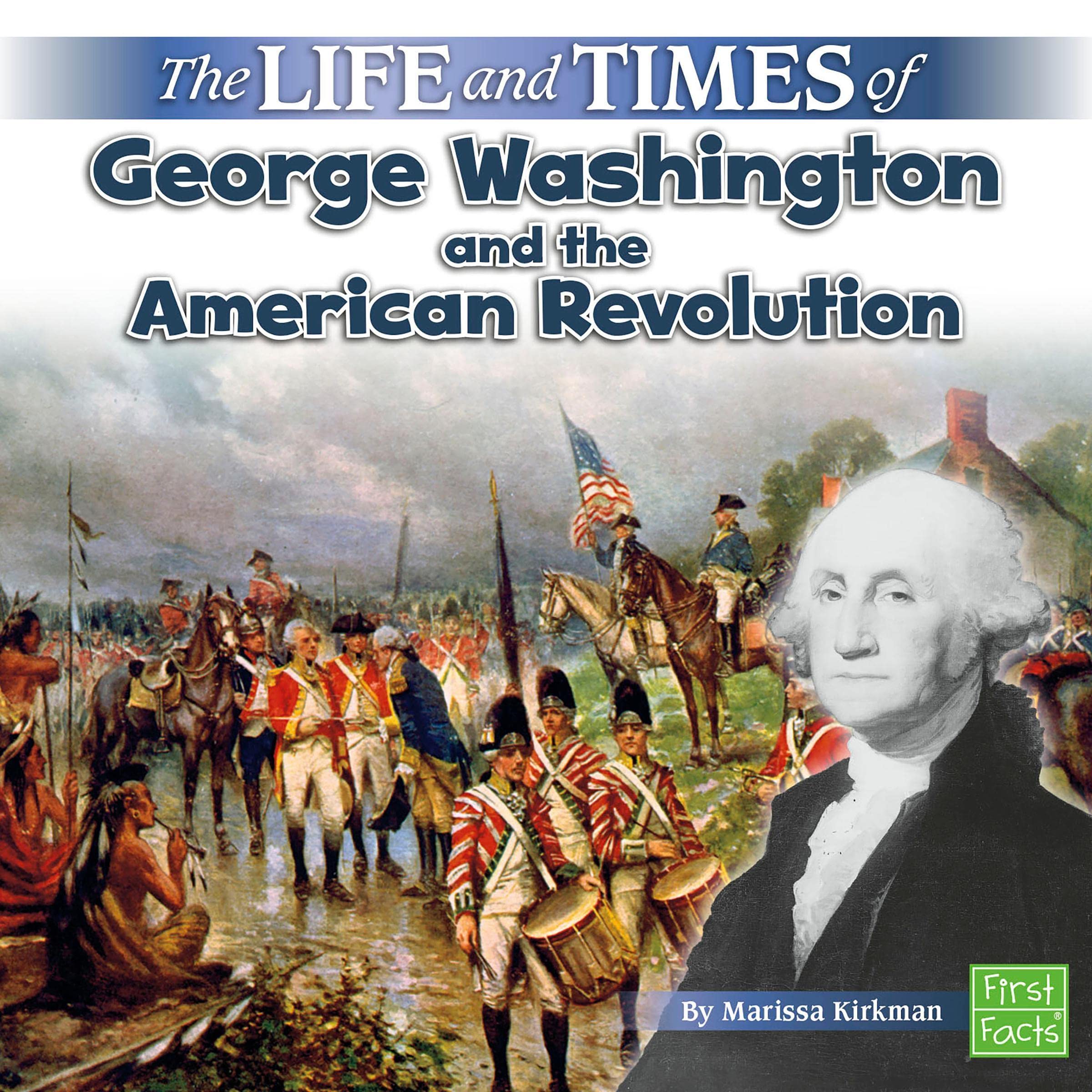 Cover art for The Life and Times of George Washington and the American Revolution