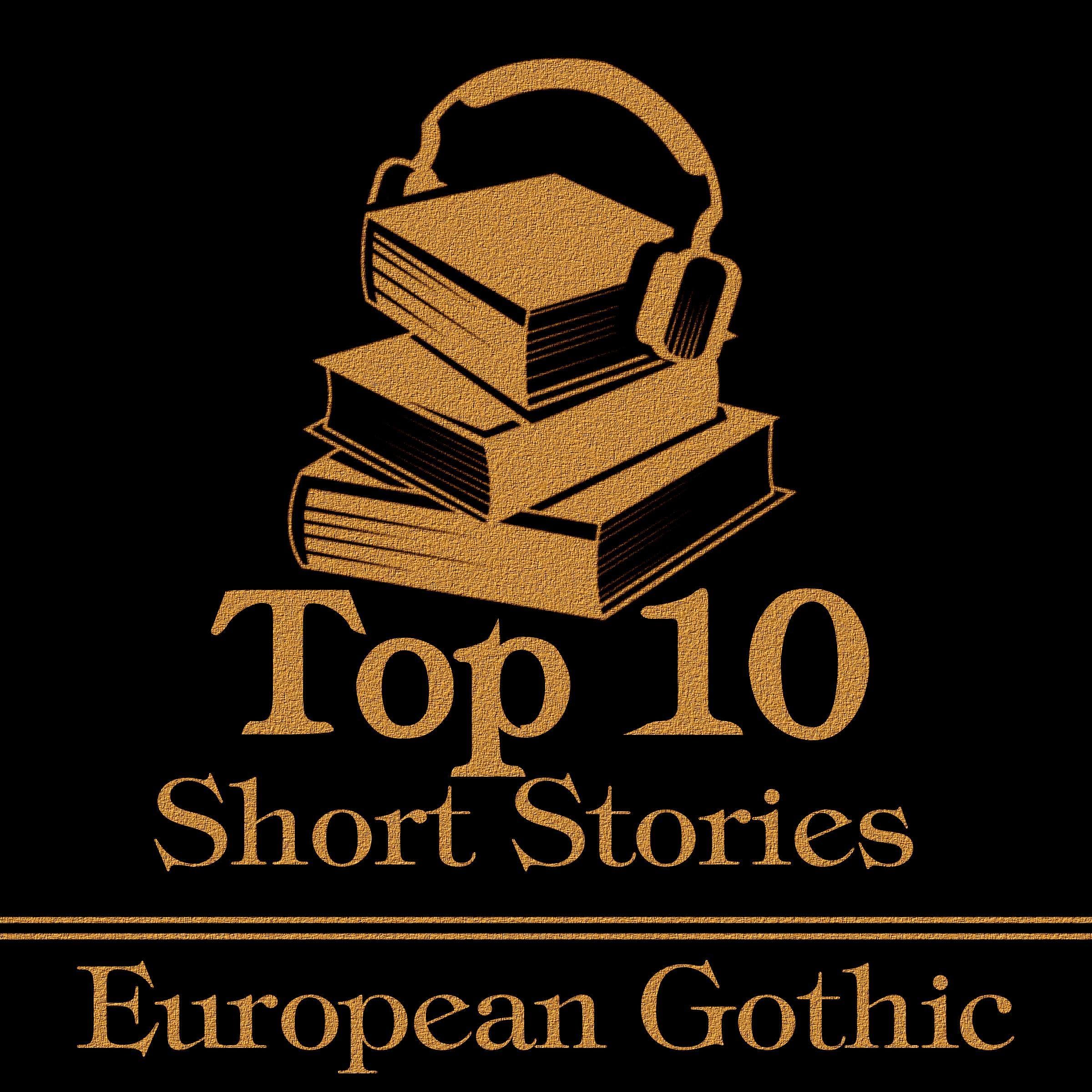 The Top 10 Short Stories - European Gothic