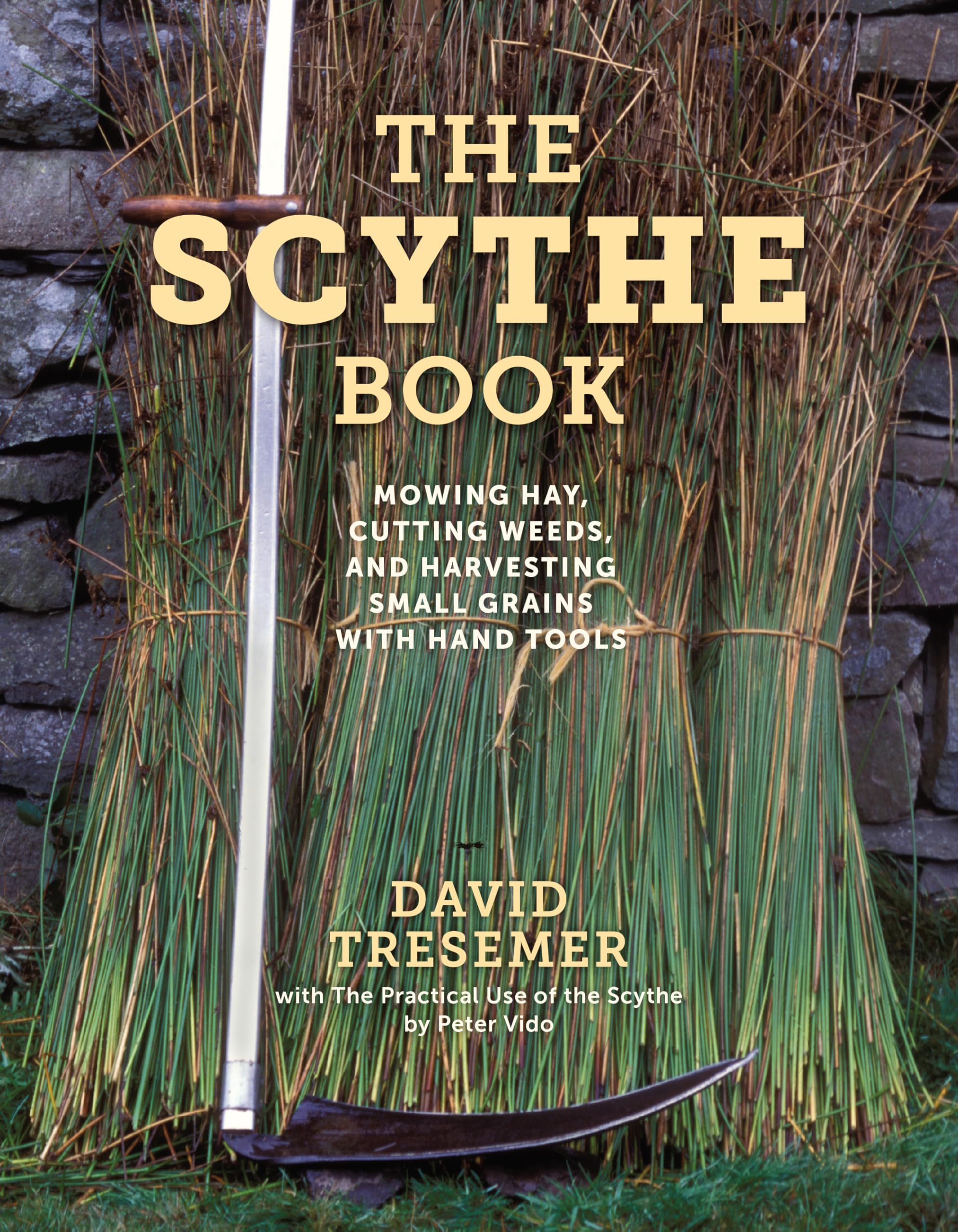 Stackpole Books Book The Scythe Book: Mowing Hay, Cutting Weeds, and Harvesting Small Grains with Hand Tools